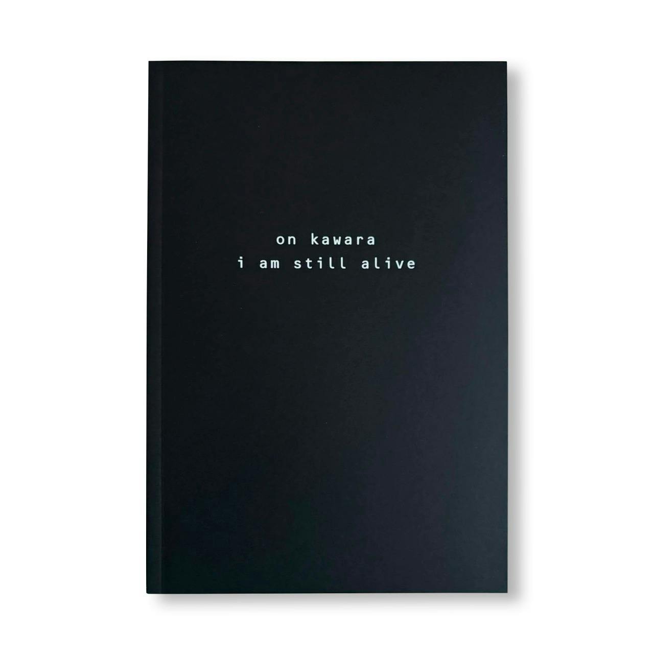ON KAWARA I AM STILL ALIVE - CATALOGUE 252