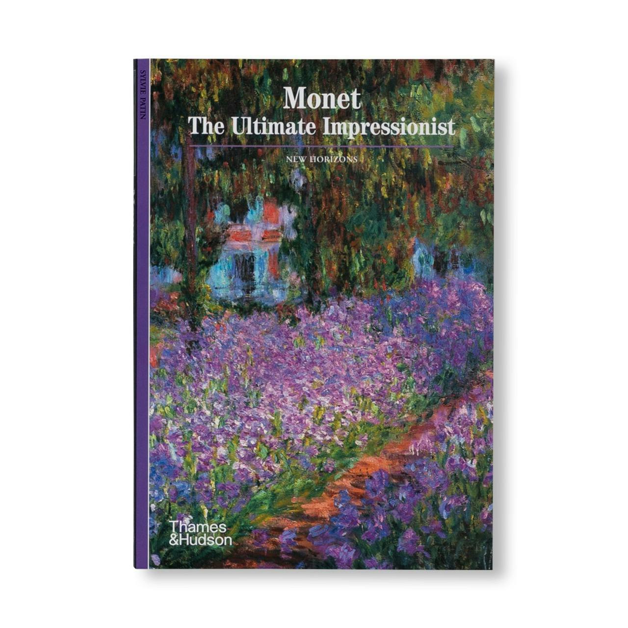 MONET: THE ULTIMATE IMPRESSIONIST (NEW HORIZONS)