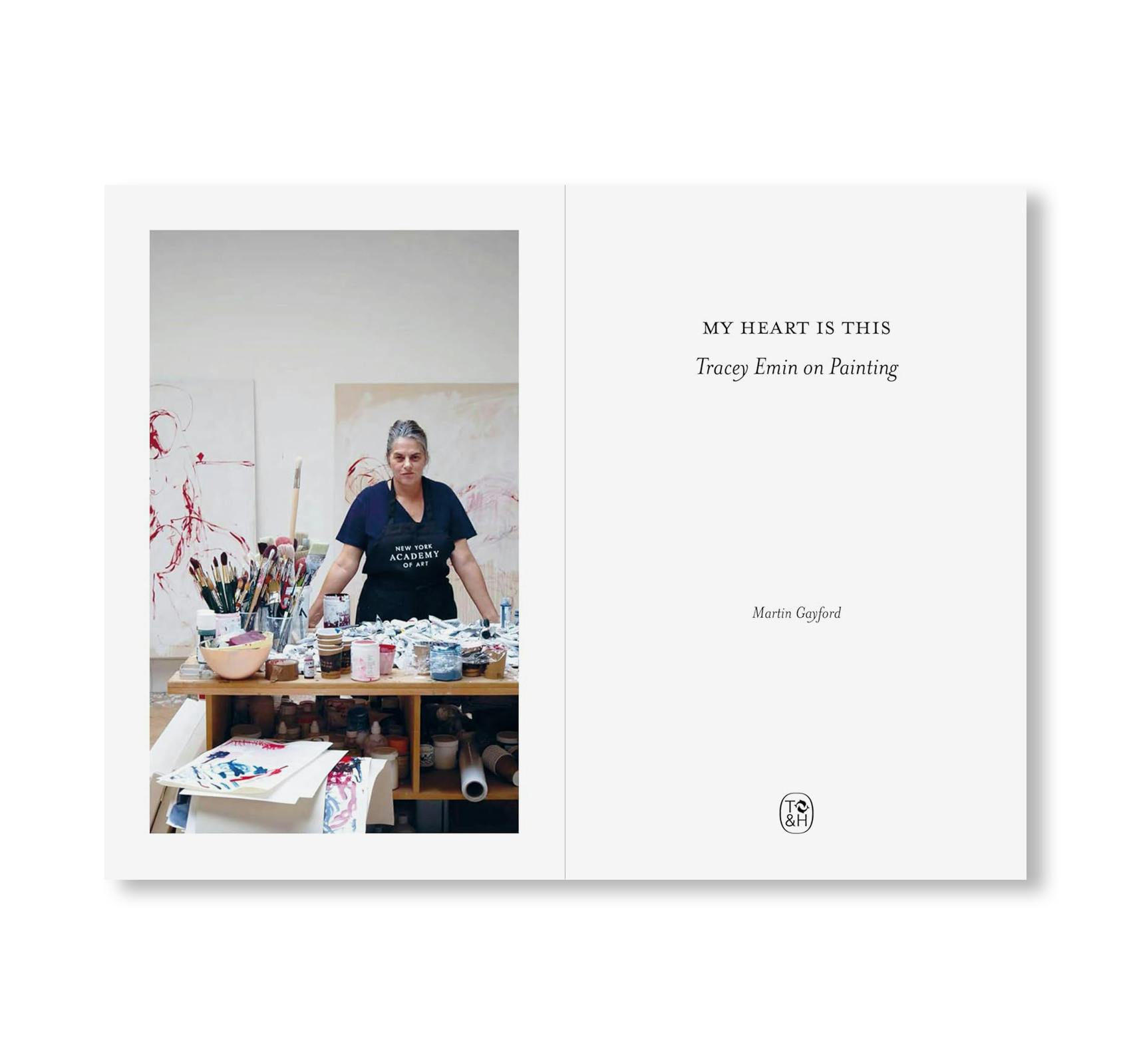 MY HEART IS THIS: TRACEY EMIN ON PAINTING