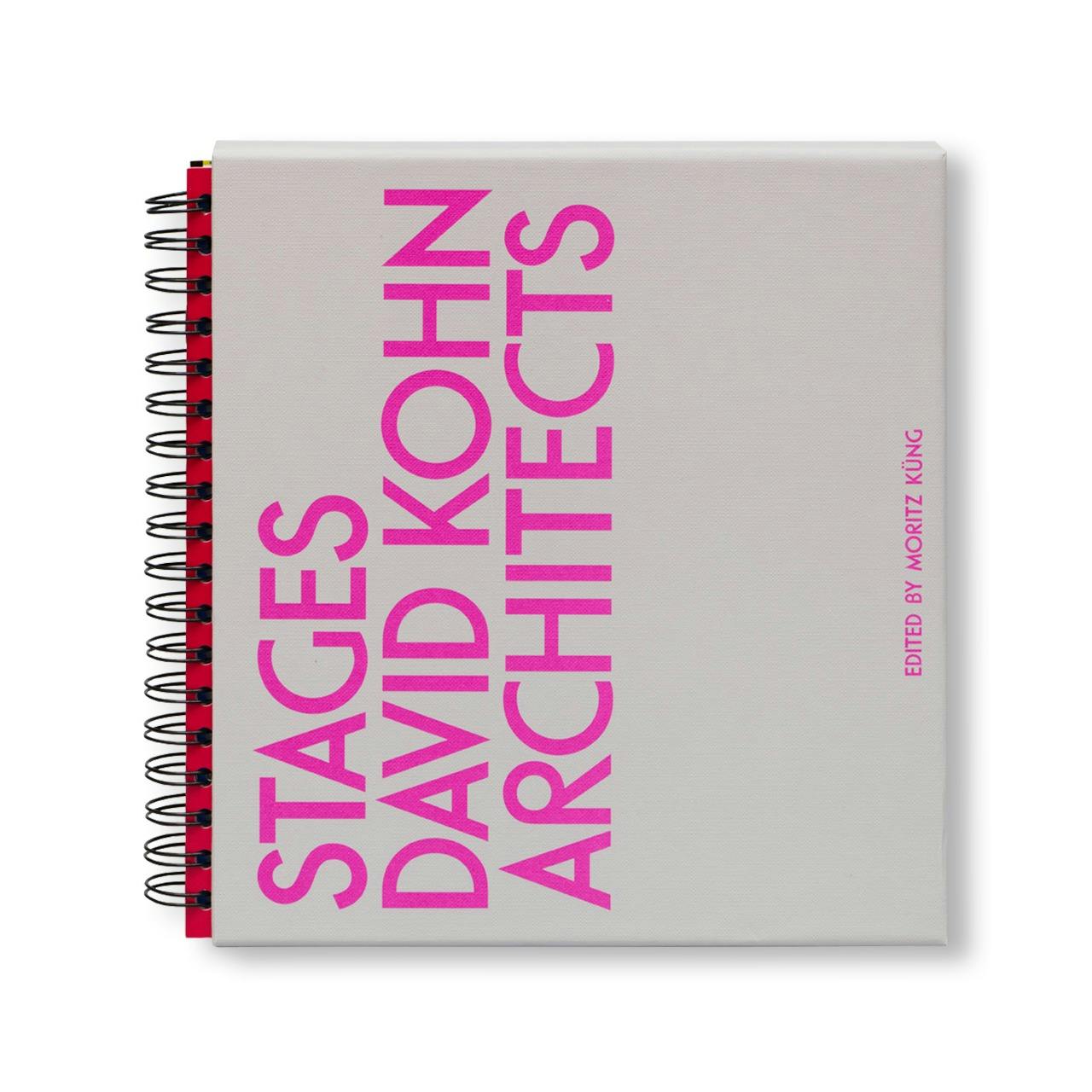 DAVID KOHN ARCHITECTS. STAGES - AN ARCHITECT´S BOOK