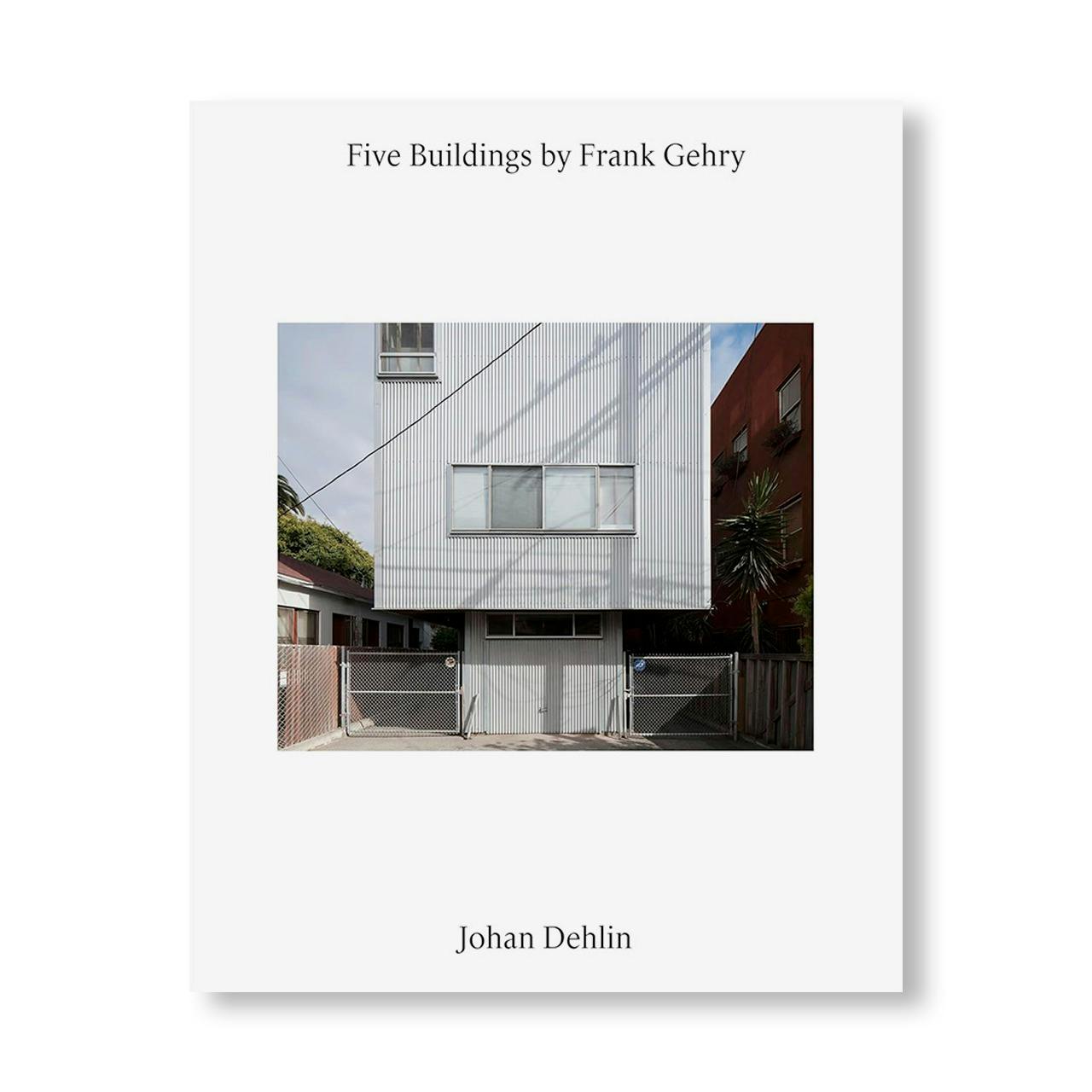 FIVE BUILDINGS BY FRANK GEHRY