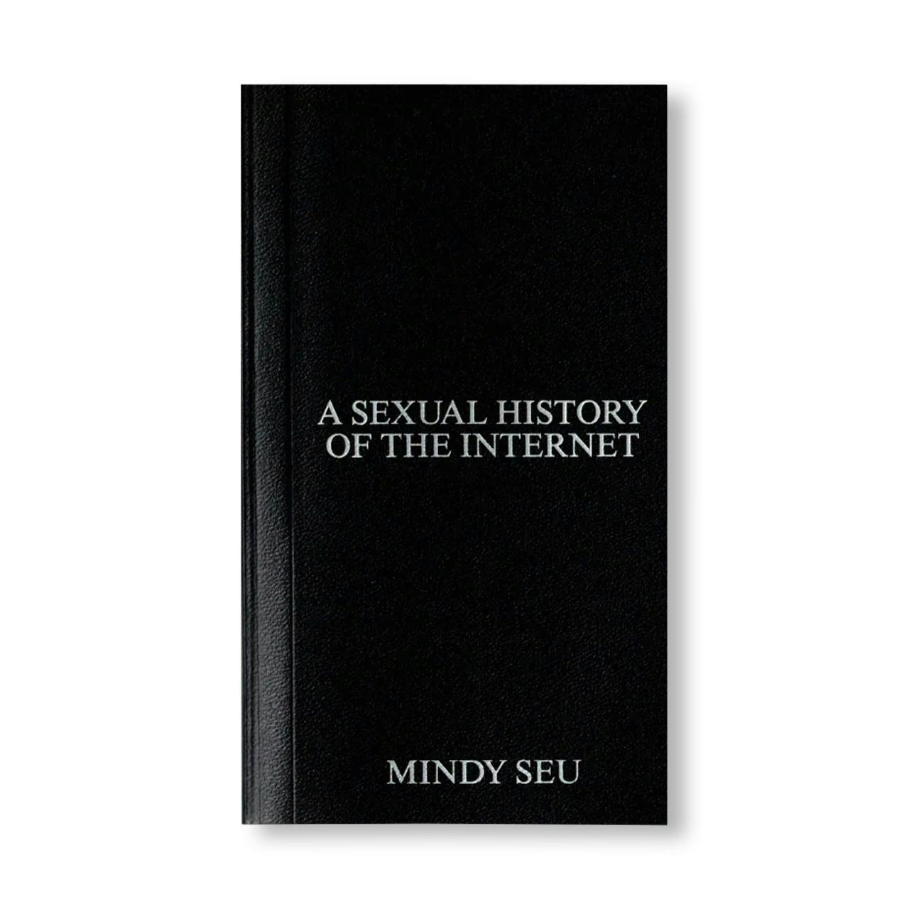A SEXUAL HISTORY OF THE INTERNET
