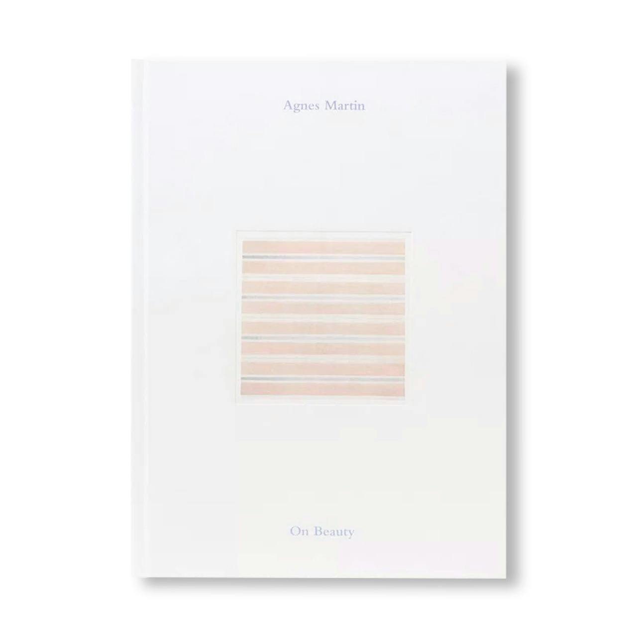 AGNES MARTIN: ON BEAUTY by Agnes Martin
