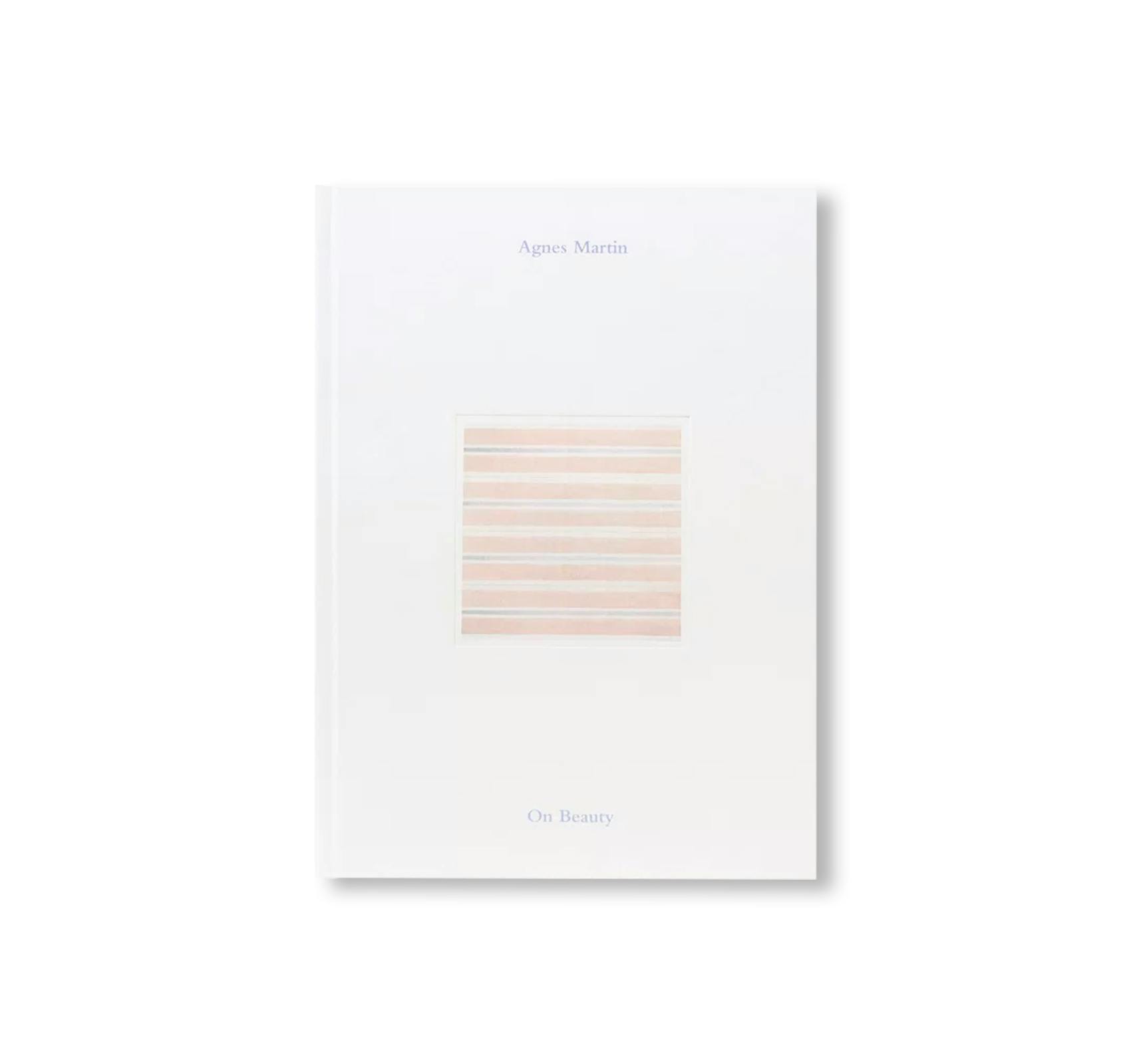 AGNES MARTIN: ON BEAUTY by Agnes Martin