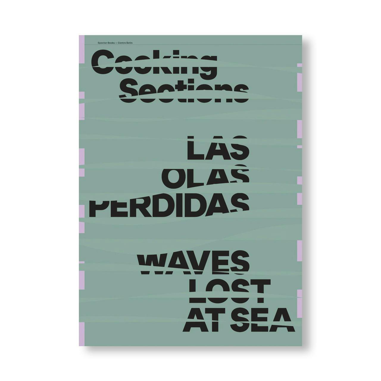 COOKING SECTIONS: WAVES LOST TO SEA by Cooking Sections