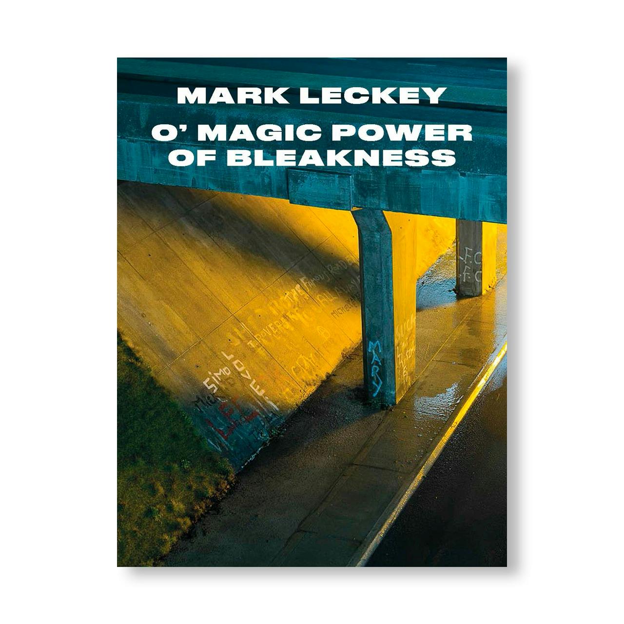 O’MAGIC POWER OF BLEAKNESS