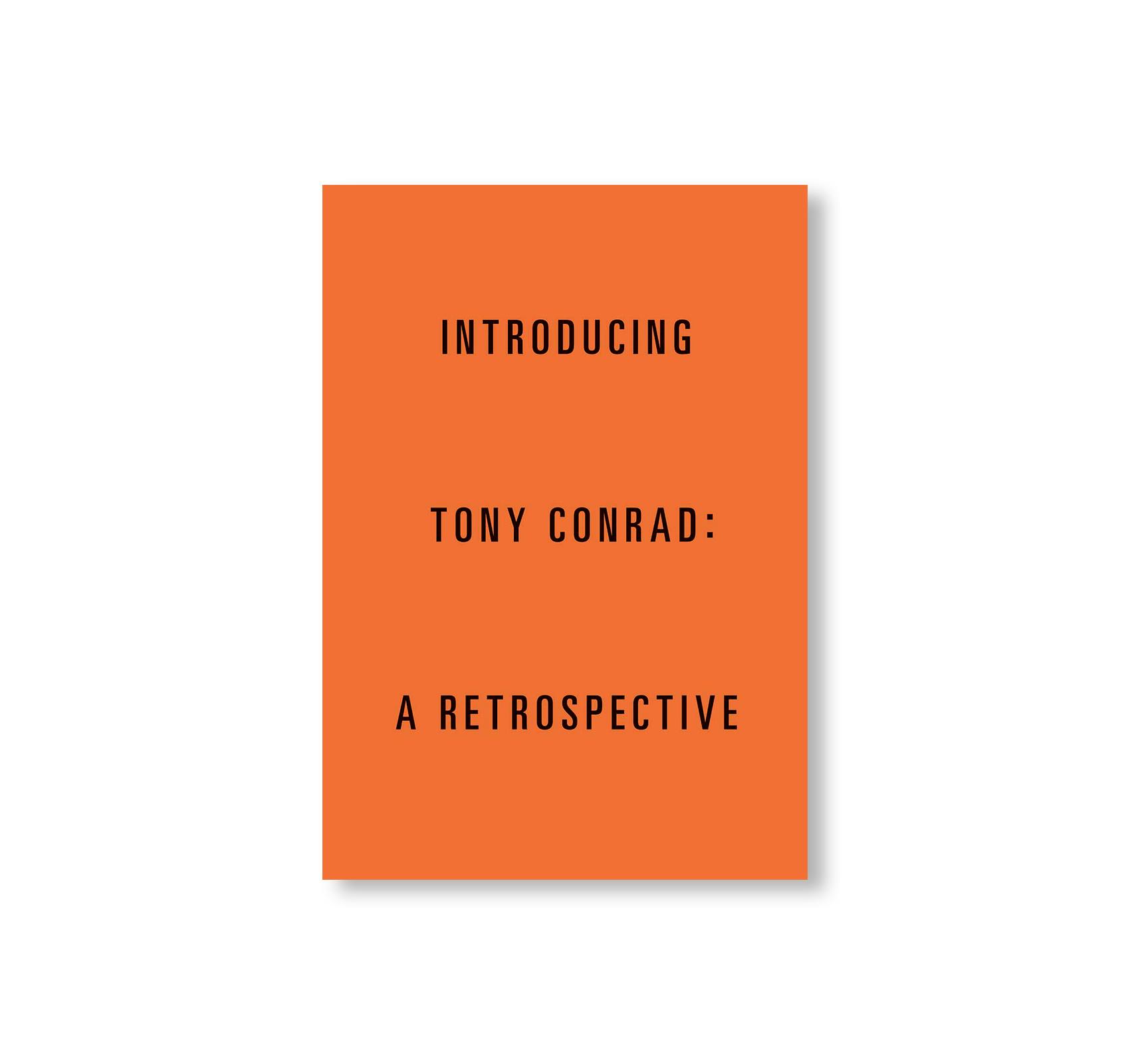 INTRODUCING TONY CONRAD: A RETROSPECTIVE