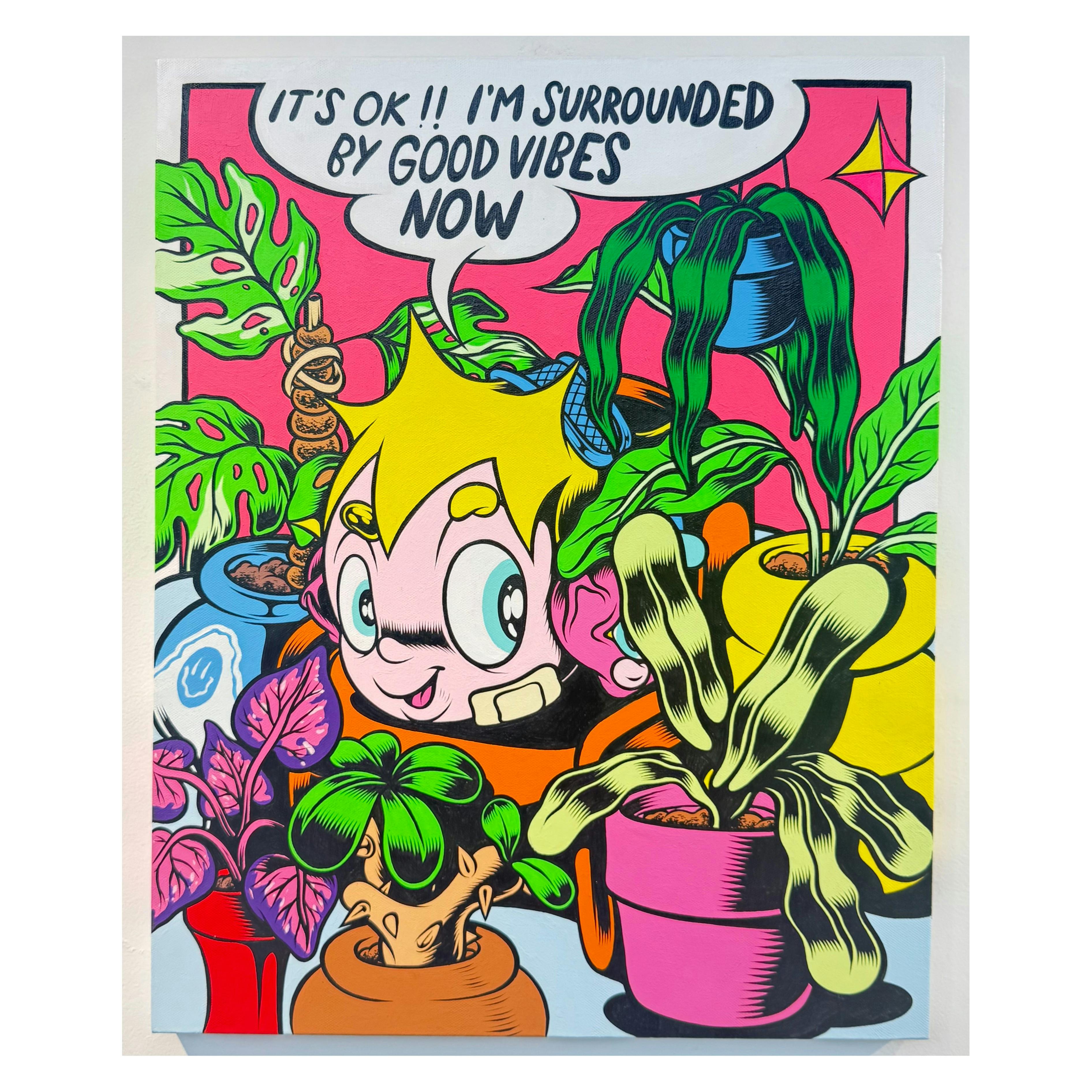 It's Ok!! I'm Surrounded By Good Vibes Now