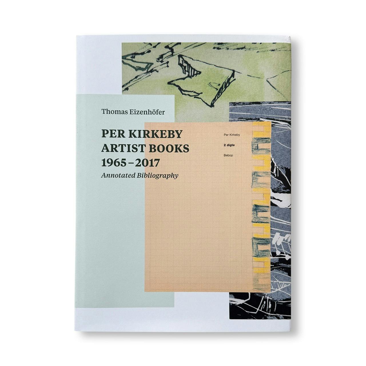 PER KIRKEBY: ARTIST BOOKS 1965–2017