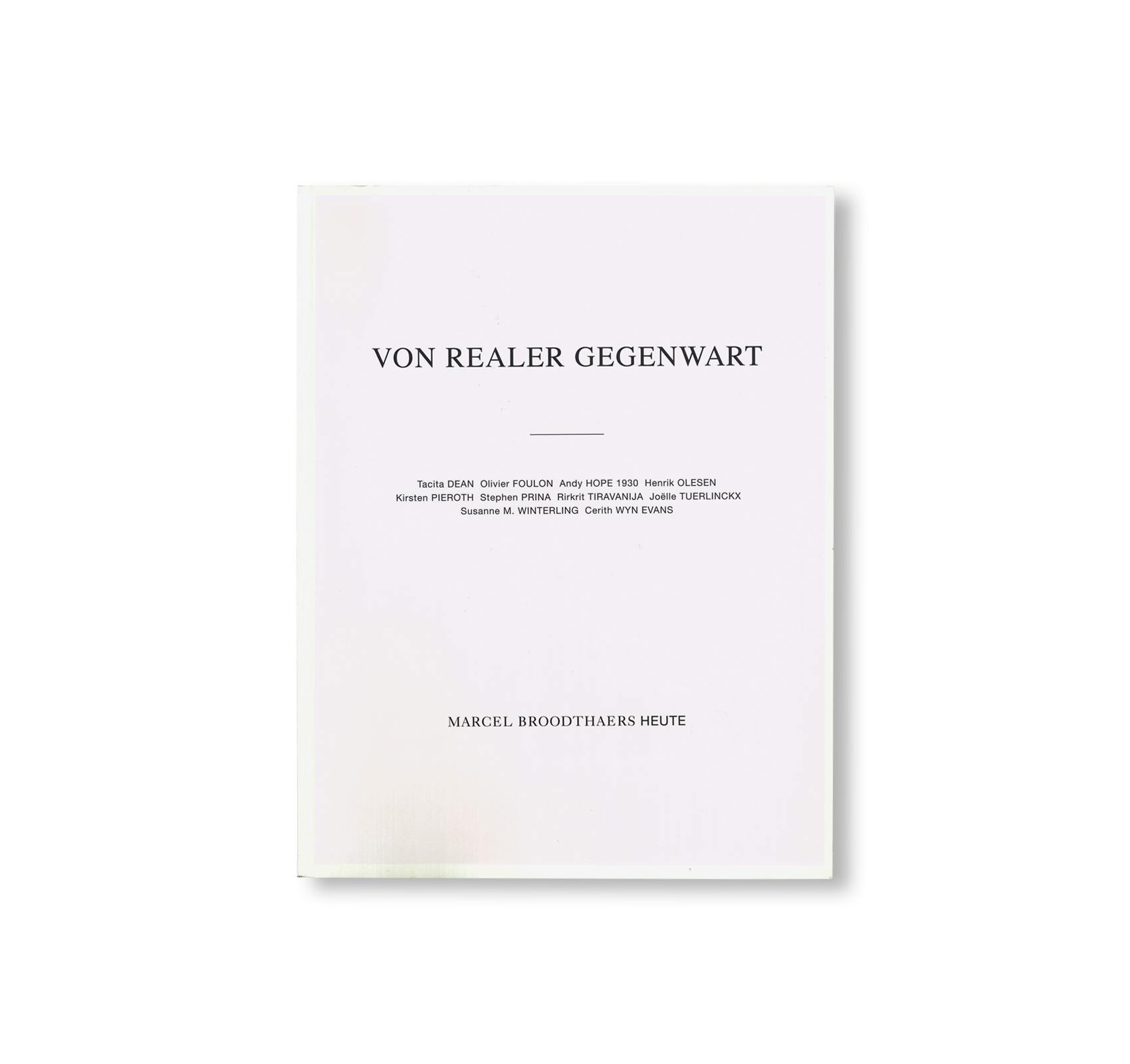 MARCEL BROODTHAERS: TODAY: OF REAL PRESENCE