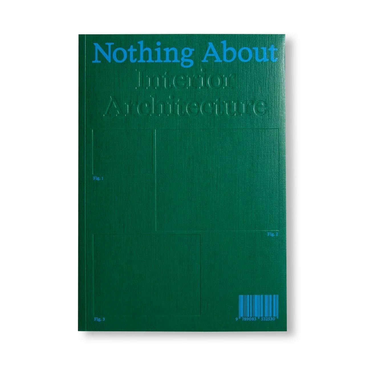 NOTHING ABOUT INTERIOR ARCHITECTURE