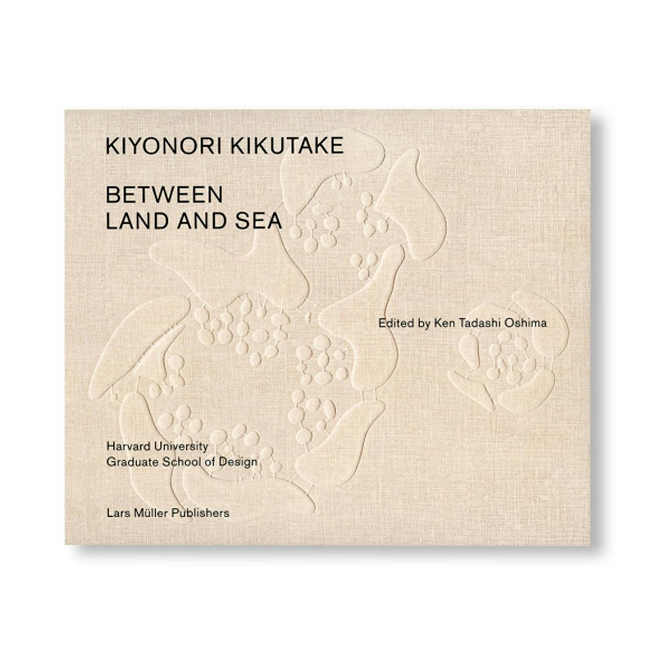 KIYONORI KIKUTAKE: BETWEEN LAND AND SEA