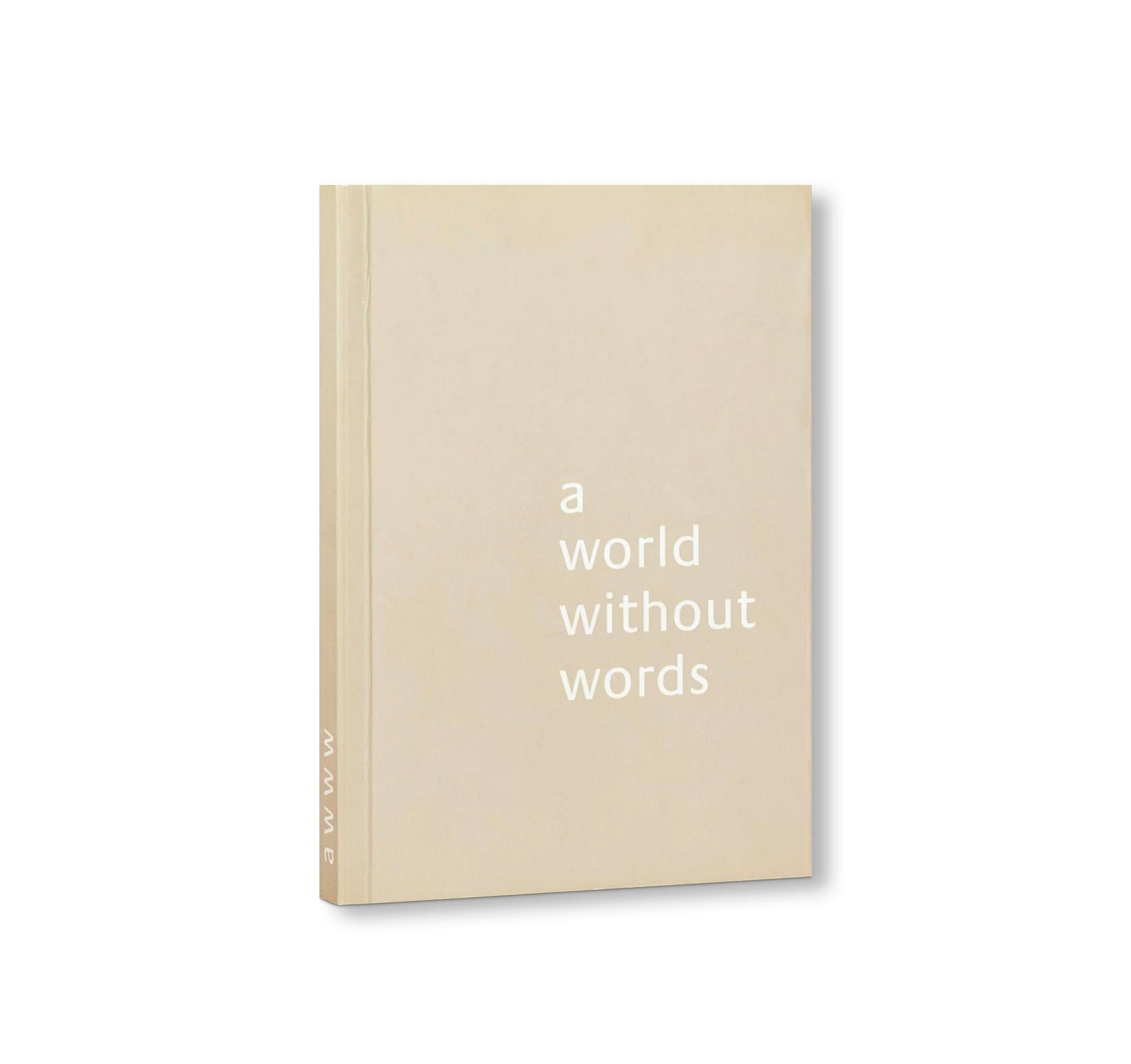 A WORLD WITHOUT WORDS