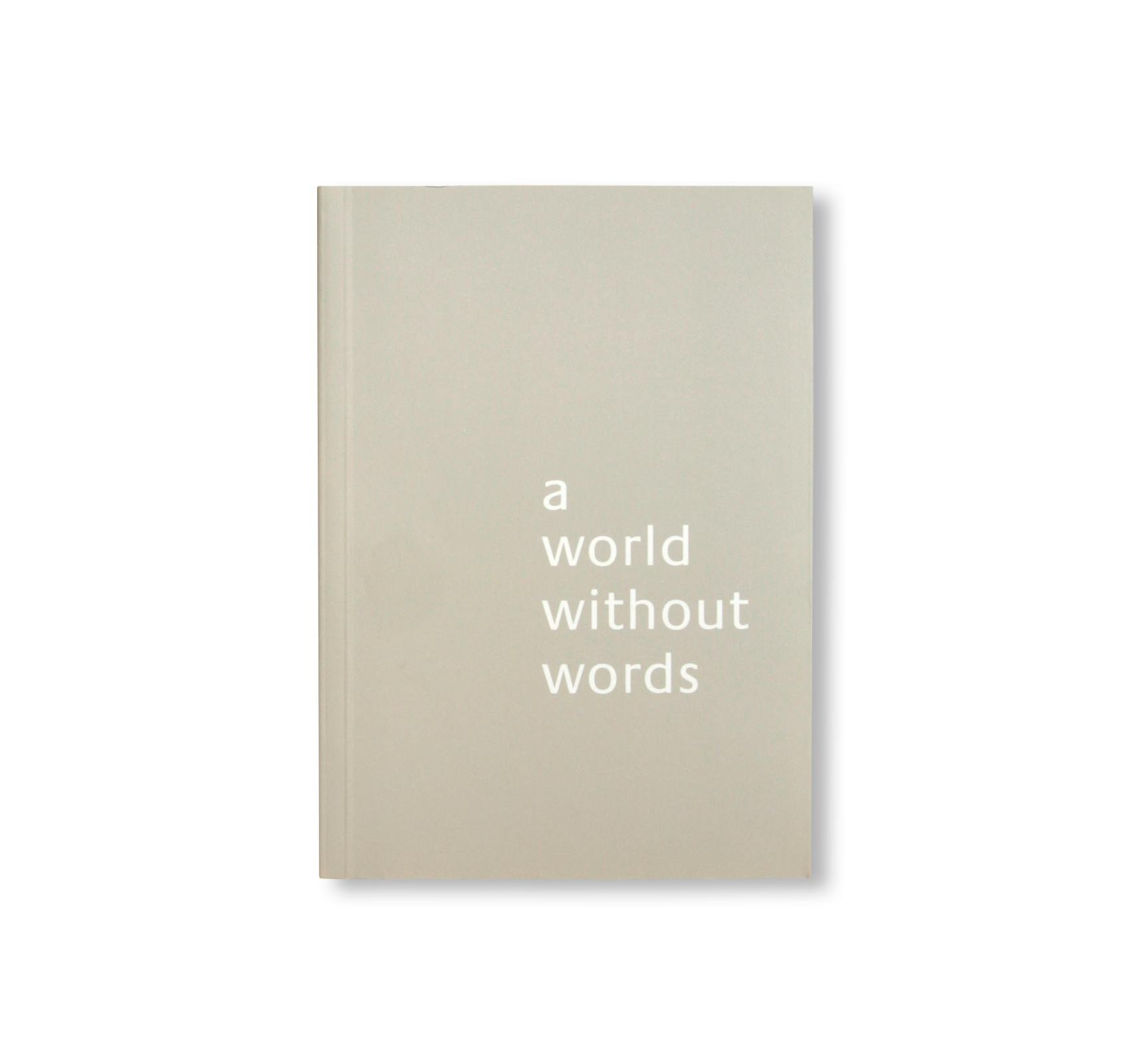 A WORLD WITHOUT WORDS