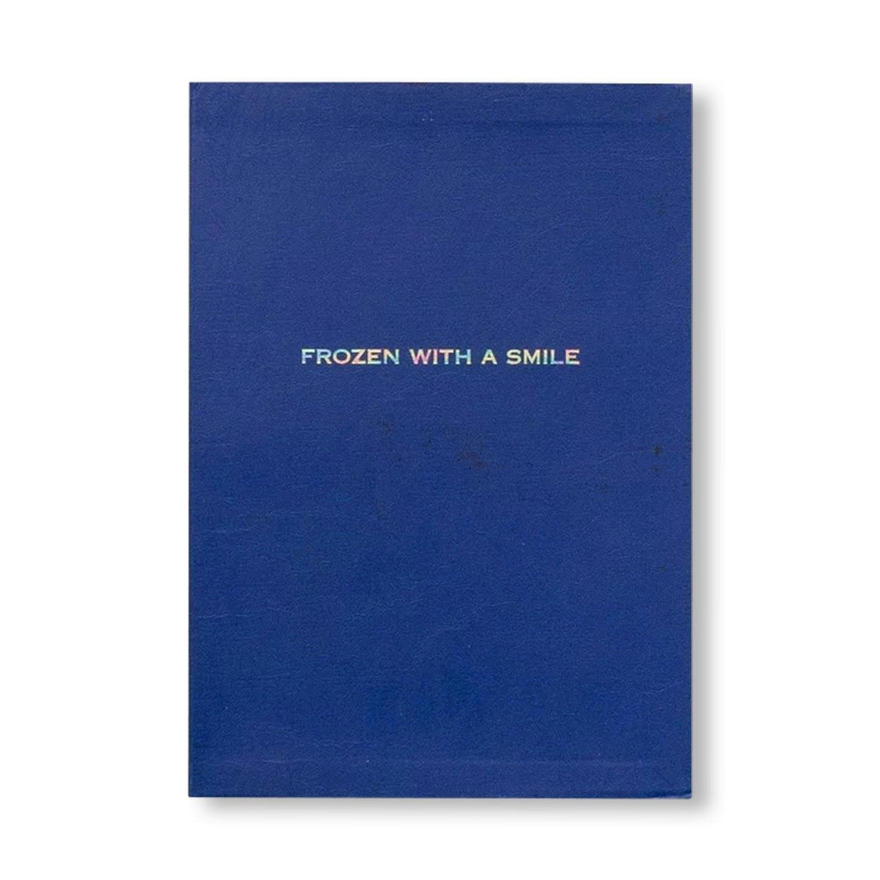 FROZEN WITH A SMILE / 微笑んで凍結