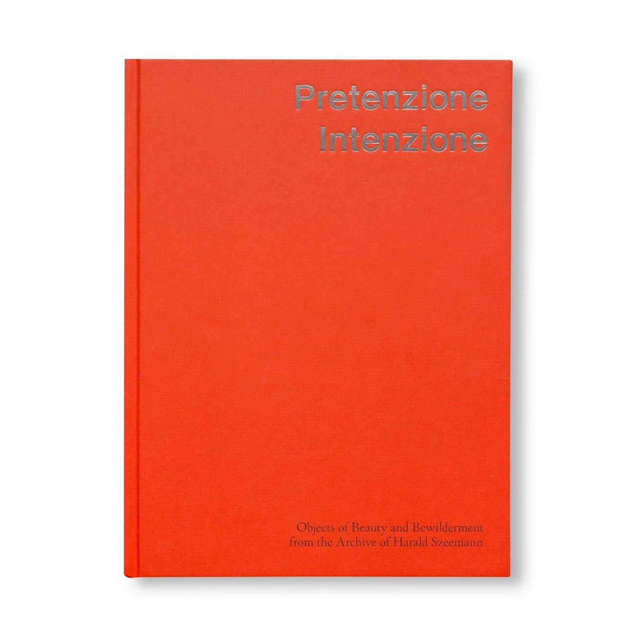 PRETENZIONE INTENZIONE – OBJECTS OF BEAUTY AND BEWILDERMENT FROM THE ARCHIVE OF HARALD SZEEMANN