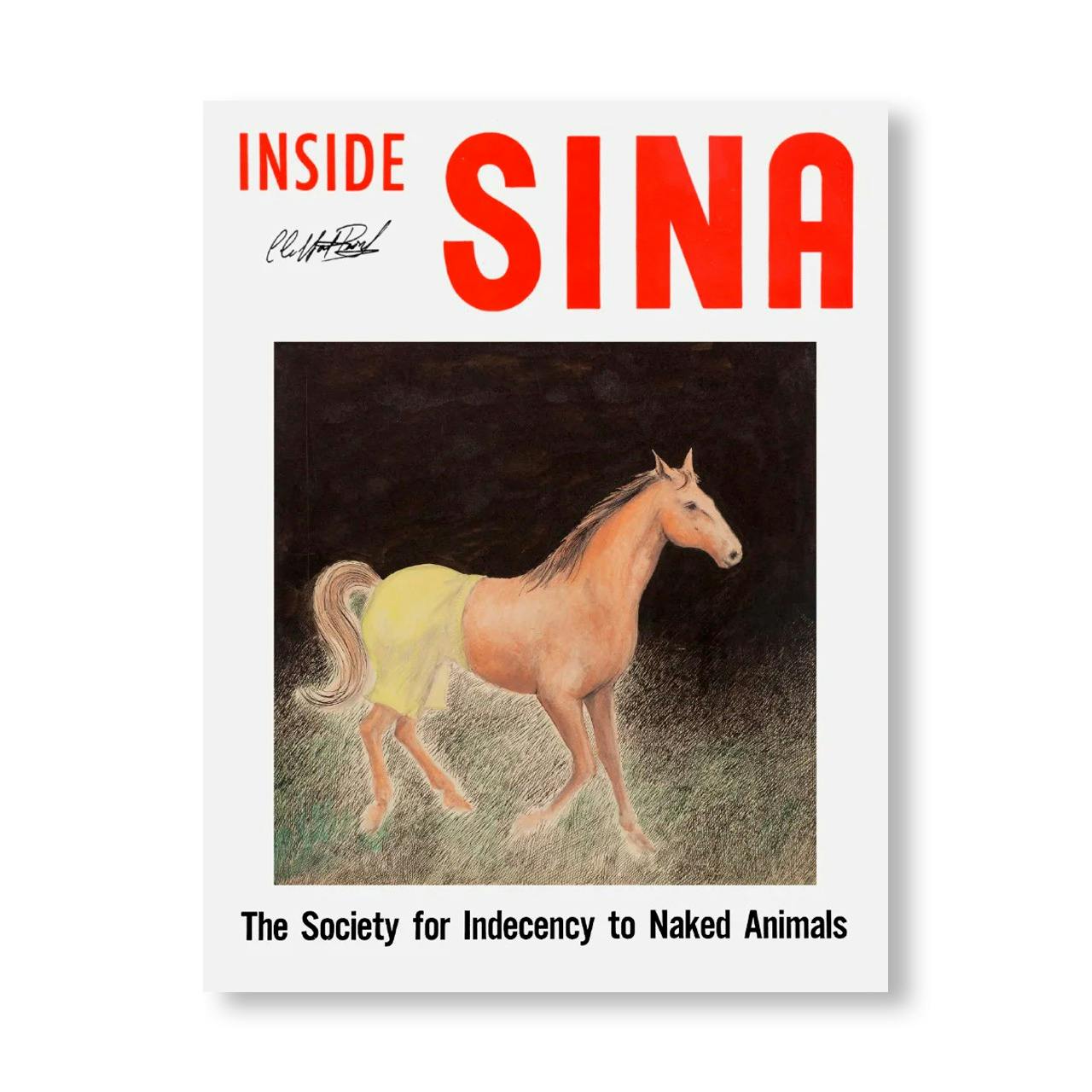 INSIDE SINA: THE SOCIETY FOR INDECENCY TO NAKED ANIMALS
