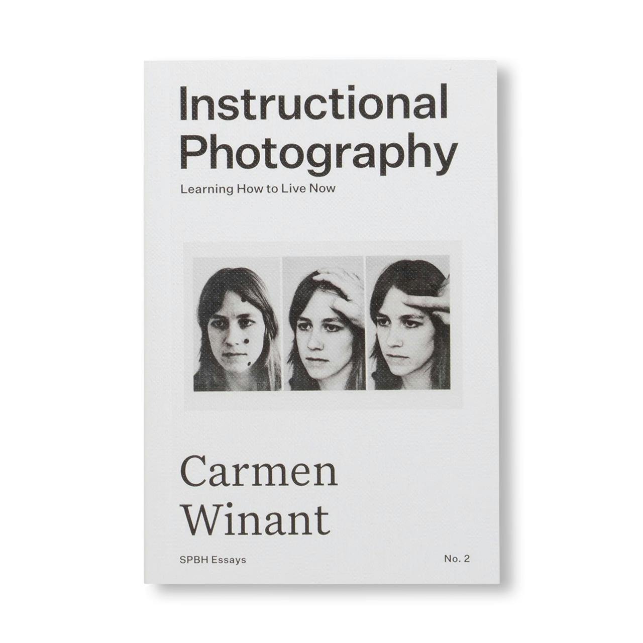 INSTRUCTIONAL PHOTOGRAPHY: LEARNING HOW TO LIVE NOW