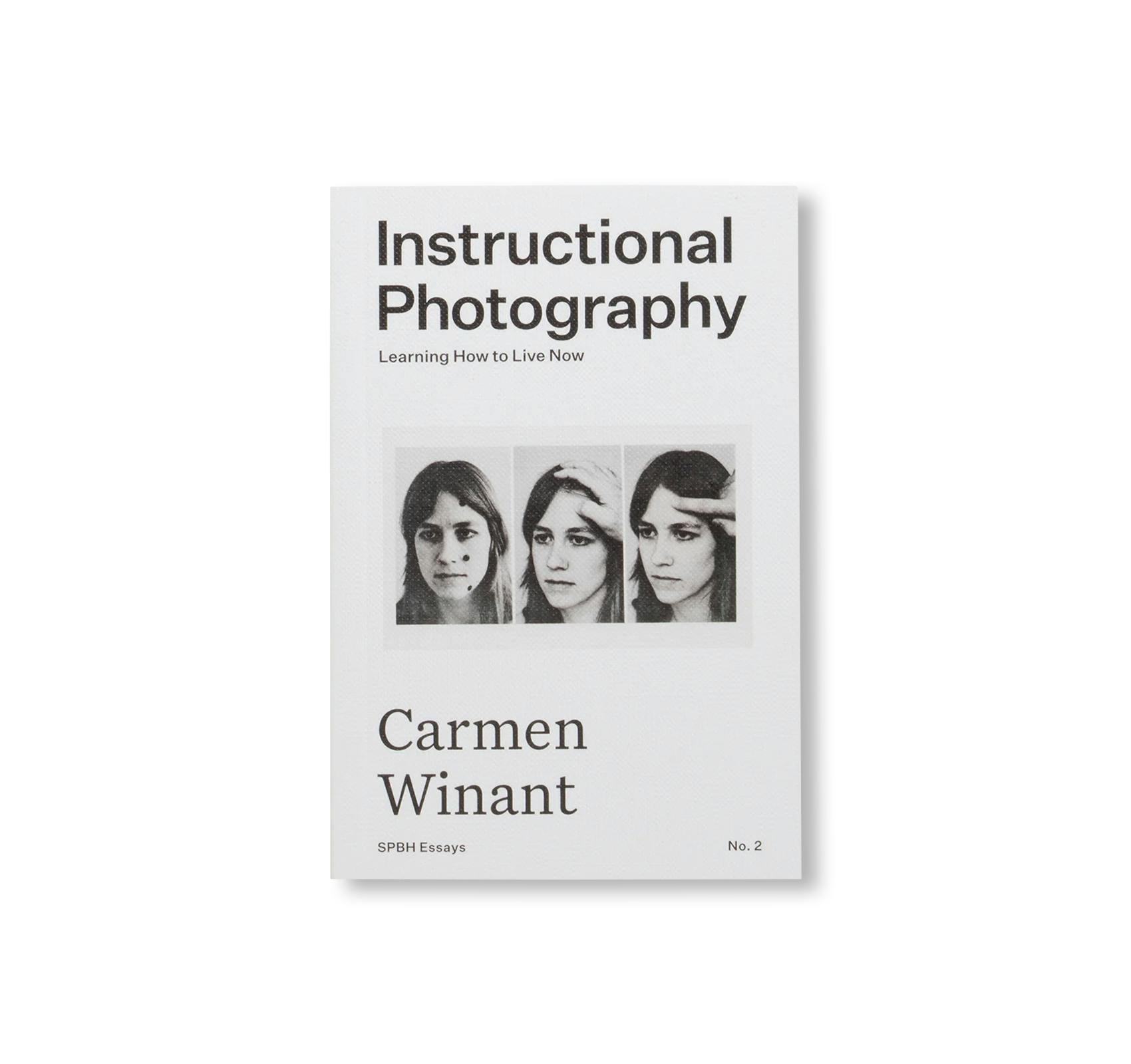 INSTRUCTIONAL PHOTOGRAPHY: LEARNING HOW TO LIVE NOW