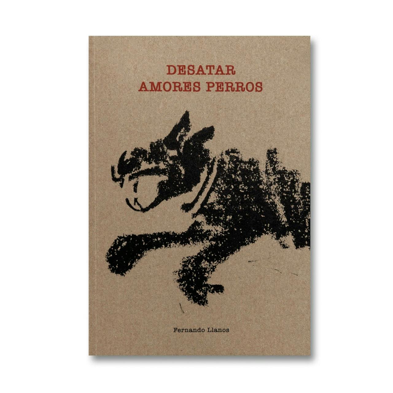 DESATAR AMORES PERROS [SPANISH EDITION]