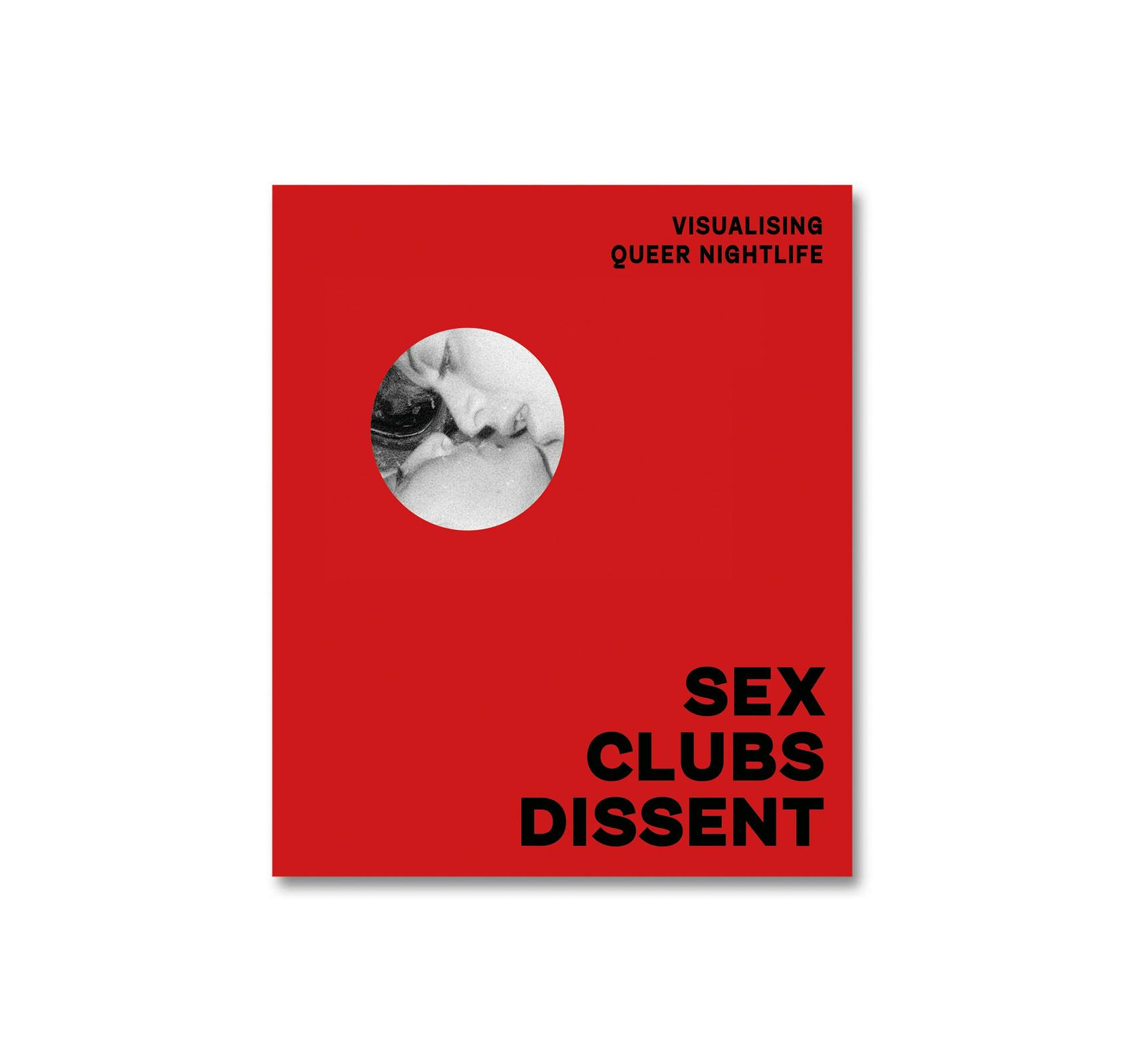 SEX, CLUBS, DISSENT: VISUALISING QUEER NIGHTLIFE
