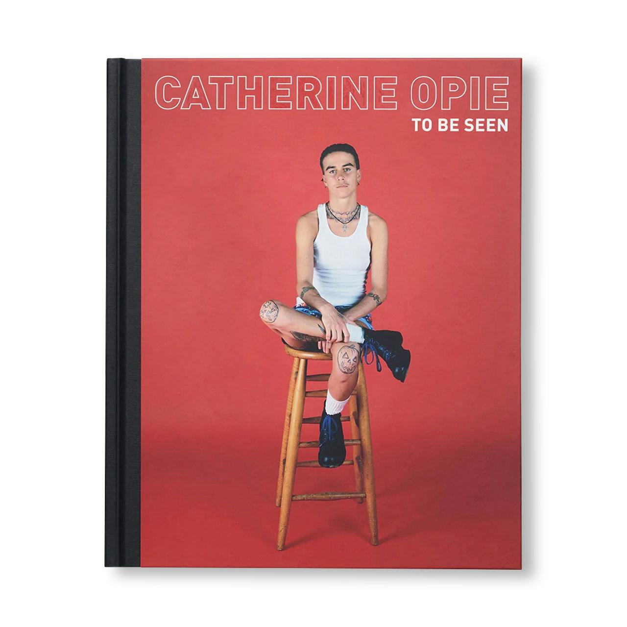 CATHERINE OPIE: TO BE SEEN