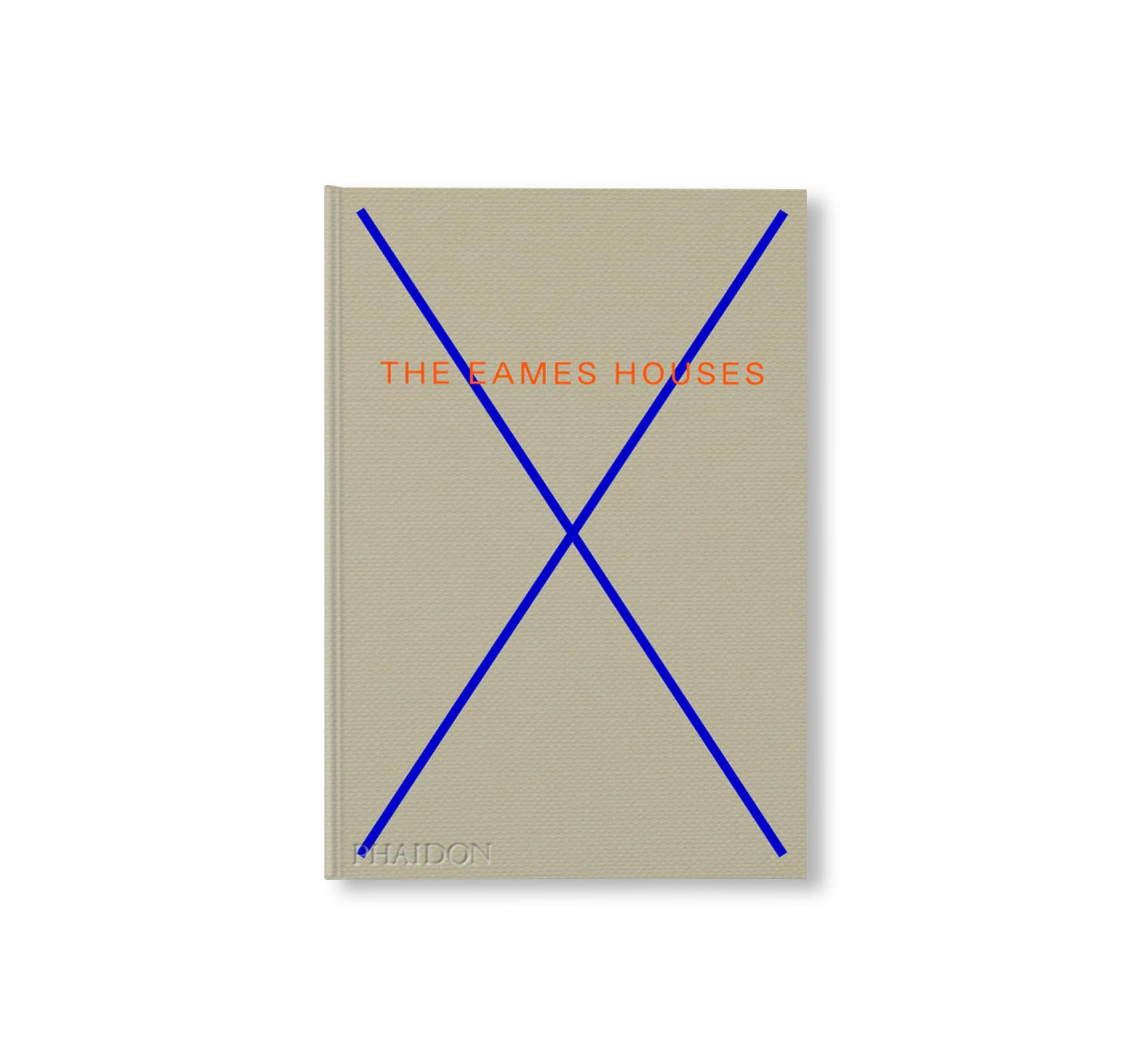 THE EAMES HOUSES: CHARLES AND RAY EAMES RESIDENTIAL ARCHITECTURE