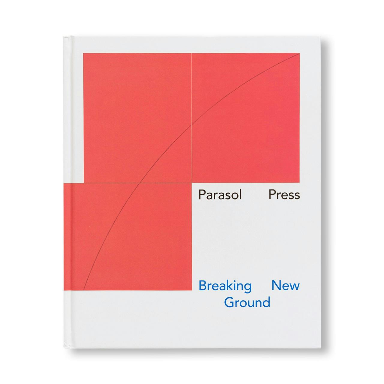PARASOL PRESS: BREAKING NEW GROUND