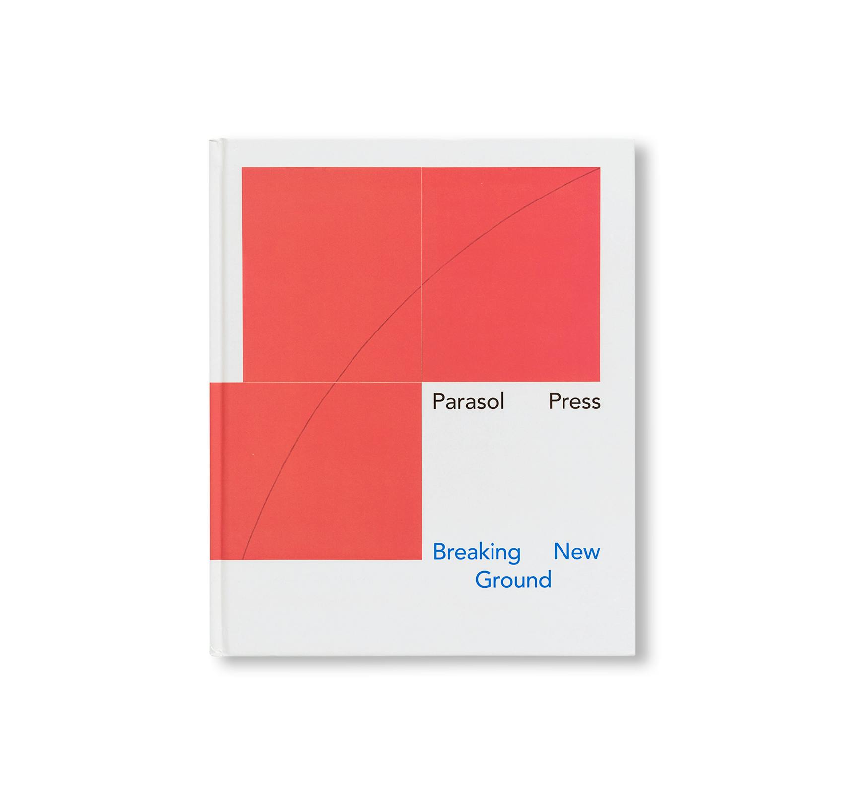 PARASOL PRESS: BREAKING NEW GROUND