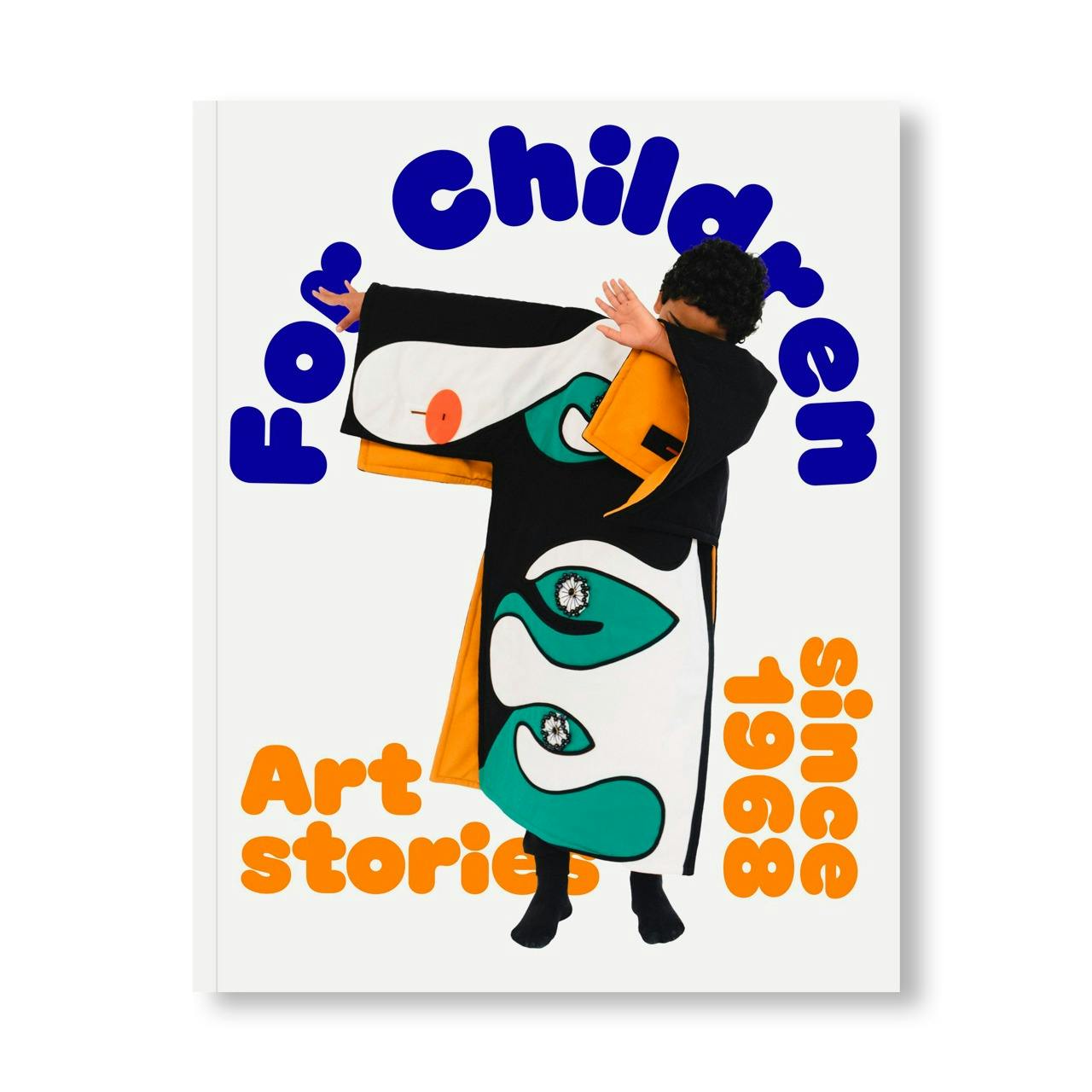 FOR CHILDREN. ART STORIES SINCE 1968