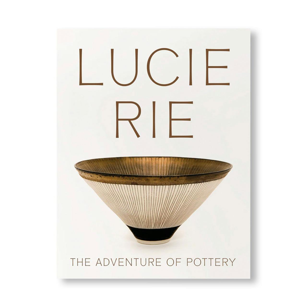 LUCIE RIE: THE ADVENTURE OF POTTERY