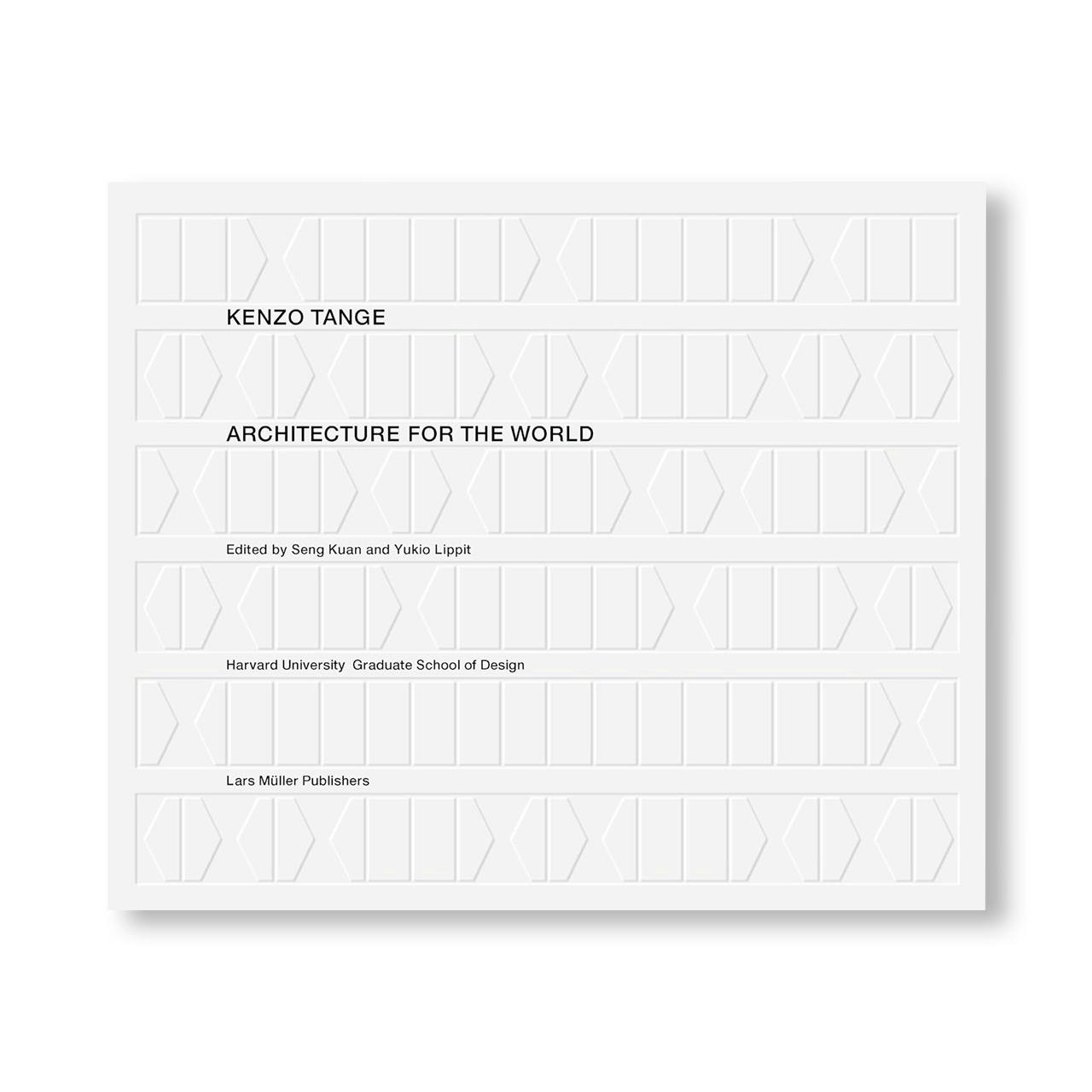KENZŌ TANGE – ARCHITECTURE FOR THE WORLD