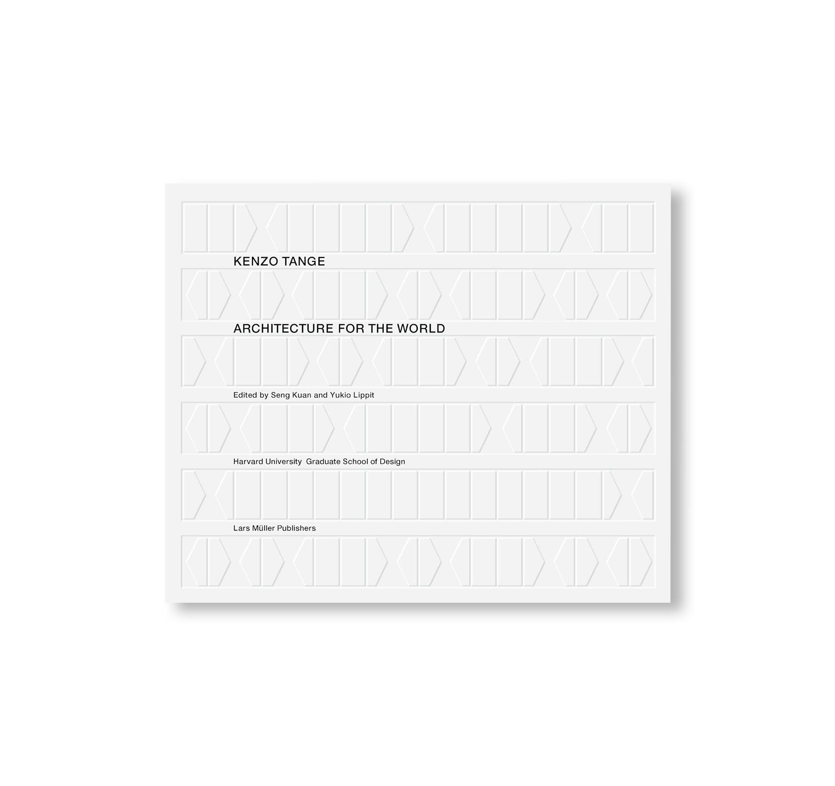 KENZŌ TANGE – ARCHITECTURE FOR THE WORLD