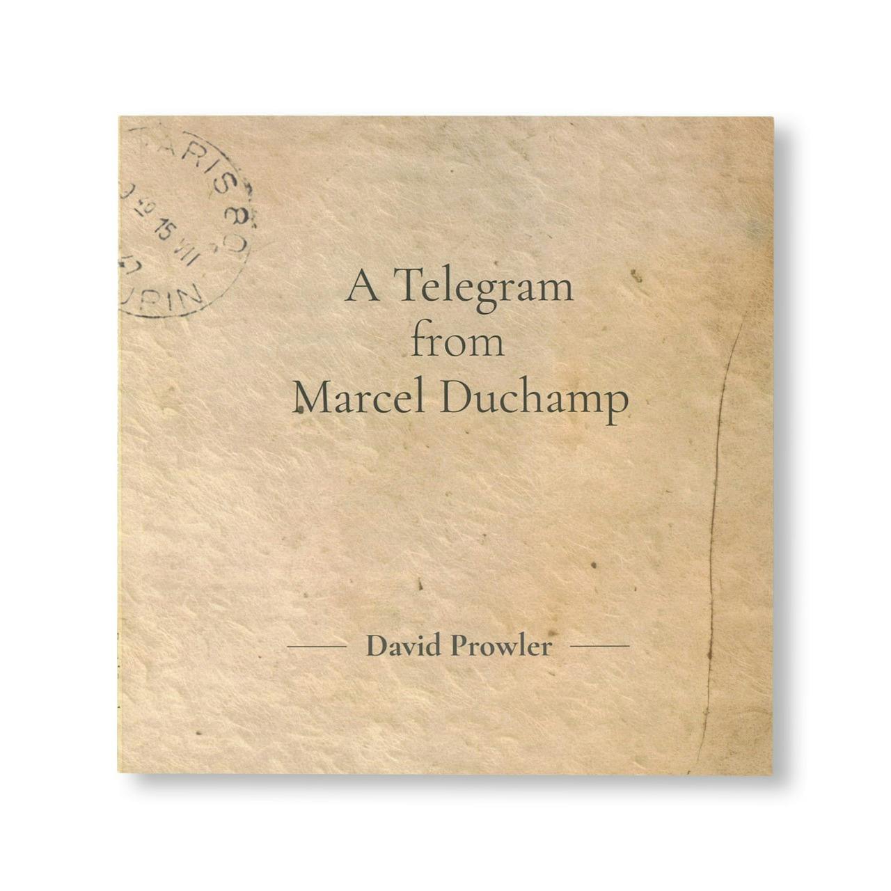 A TELEGRAM FROM MARCEL DUCHAMP [SECOND EDITION]