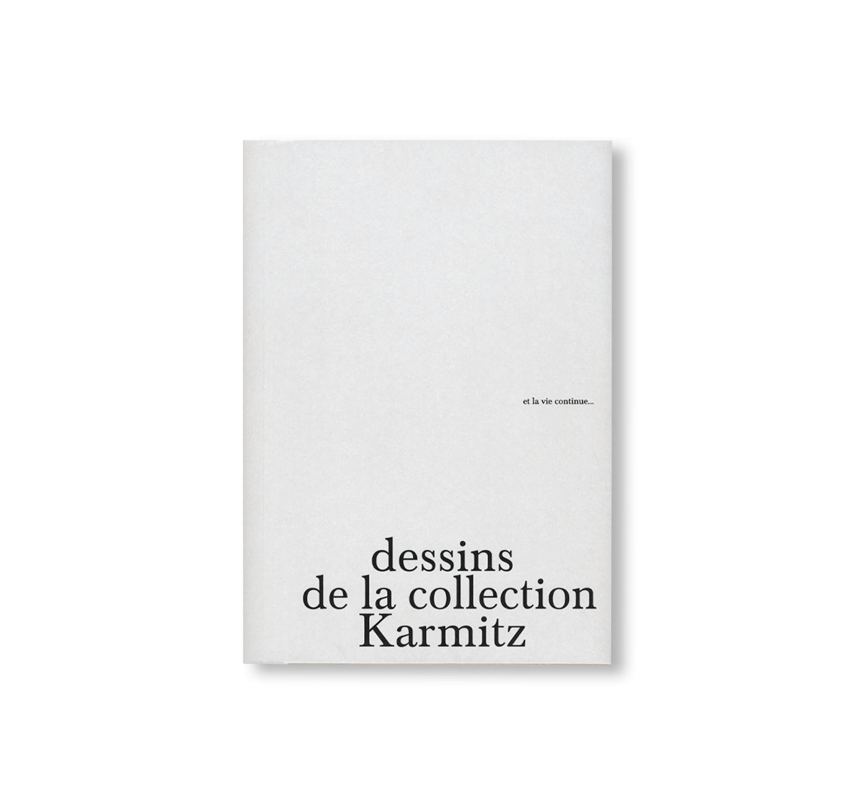 ET LA VIE CONTINUE… DESSINS DE LA COLLECTION KARMITZ