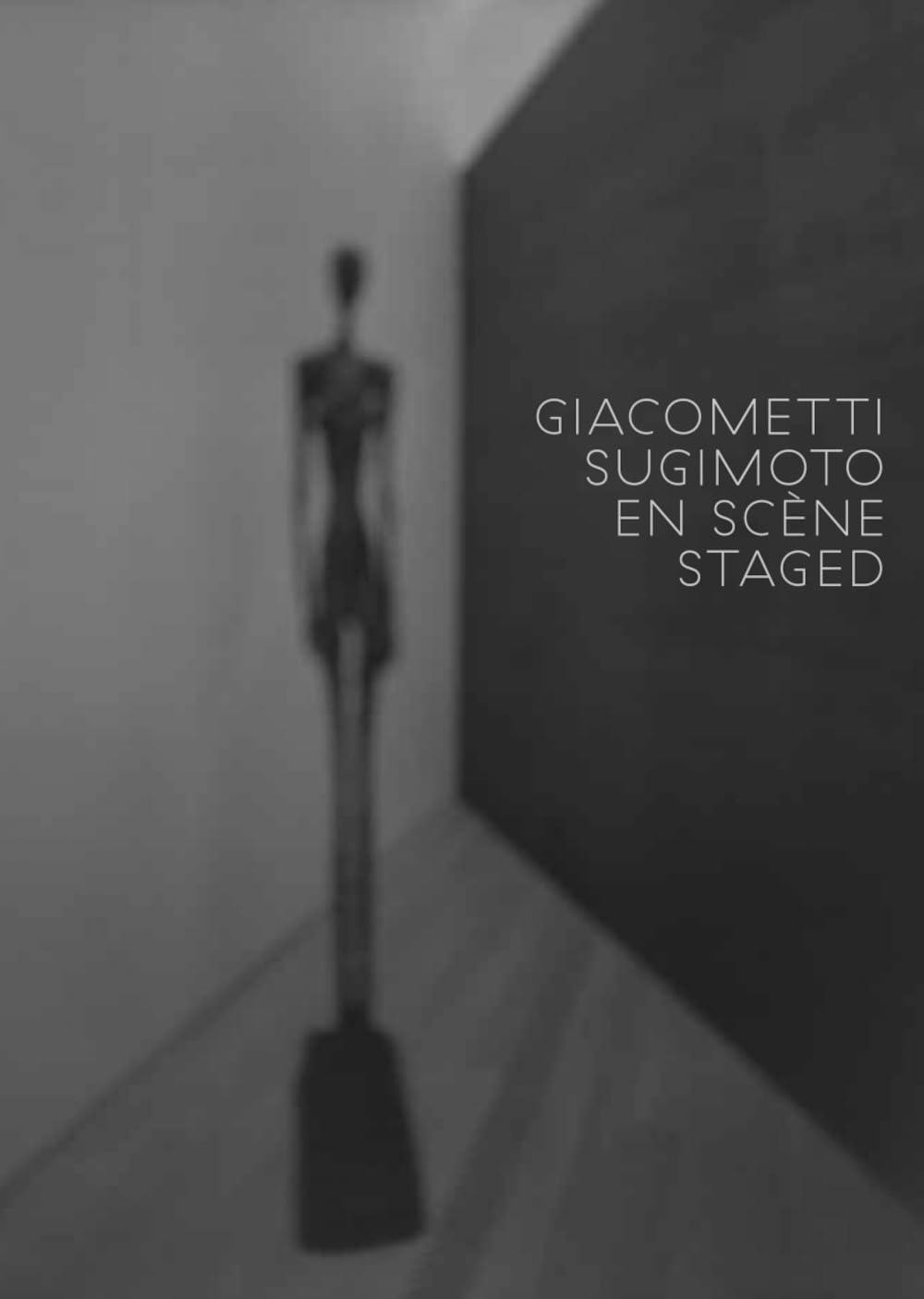 杉本博司: Giacometti / Sugimoto en scène staged