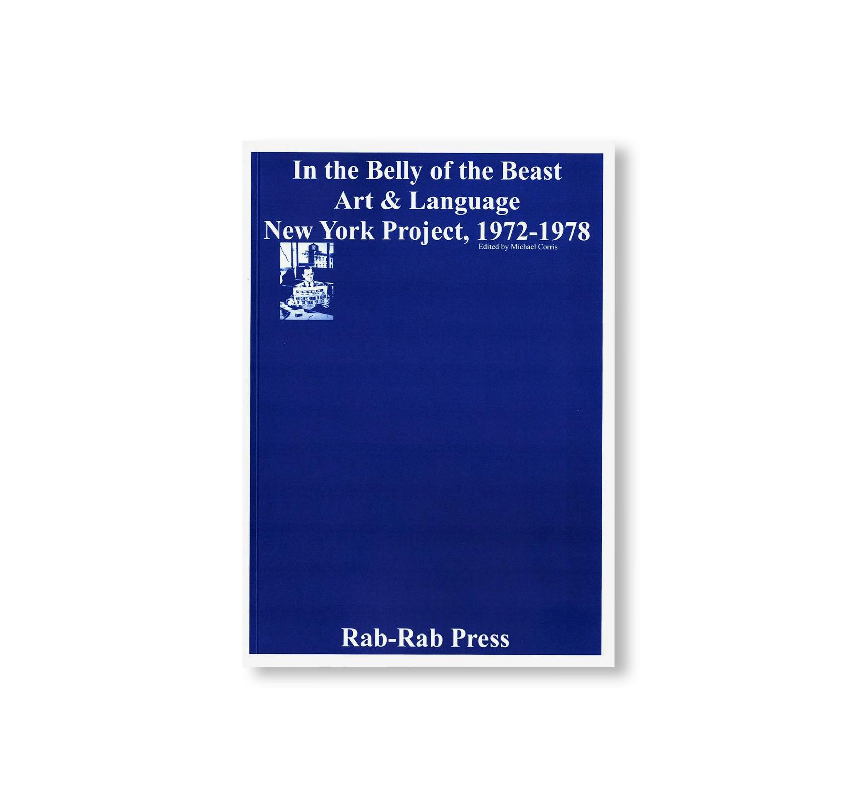 IN THE BELLY OF THE BEAST – ART & LANGUAGE NEW YORK PROJECT 1972-1978
