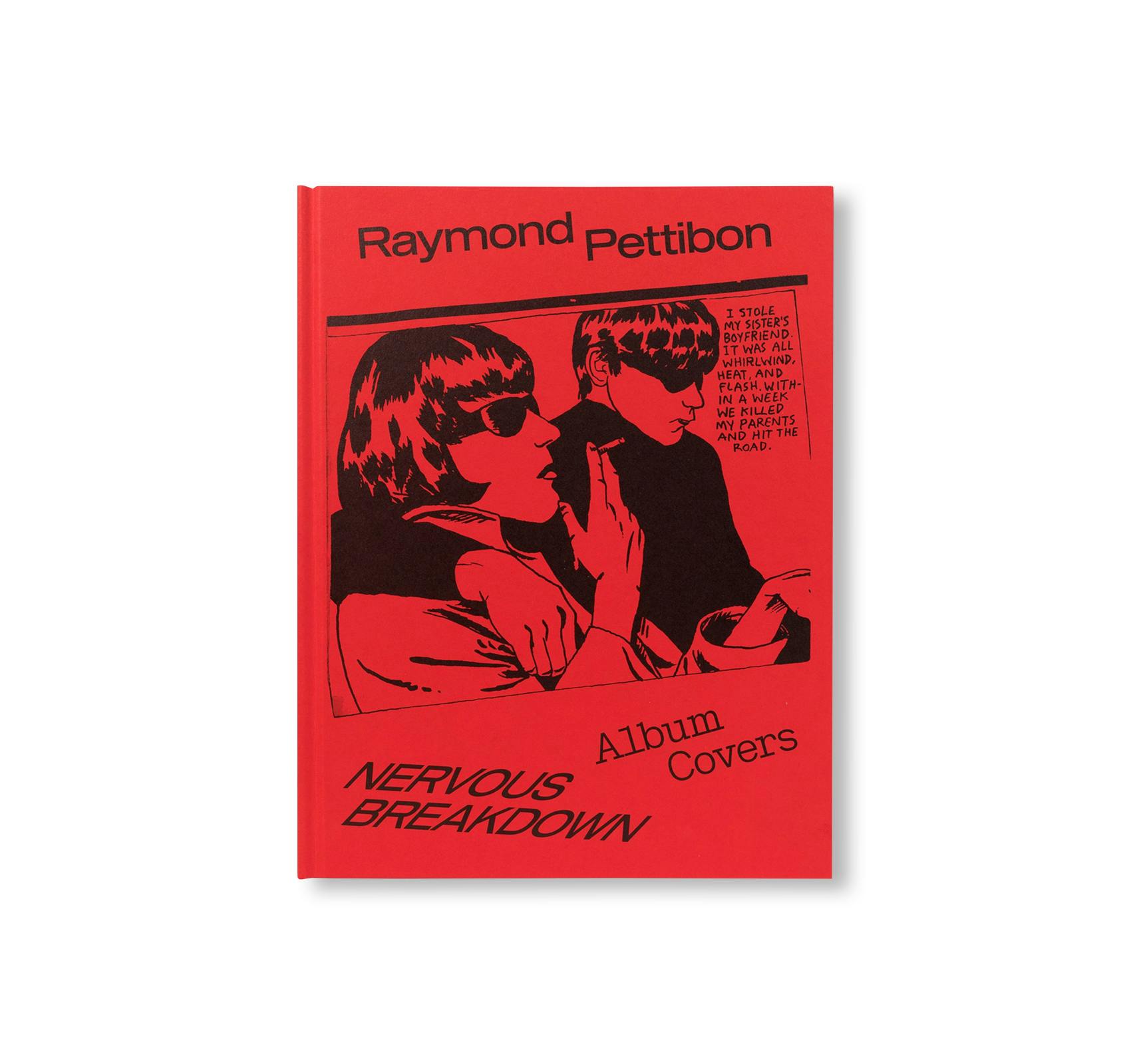 [予約受付中] NERVOUS BREAKDOWN: RAYMOND PETTIBON, ALBUM COVERS