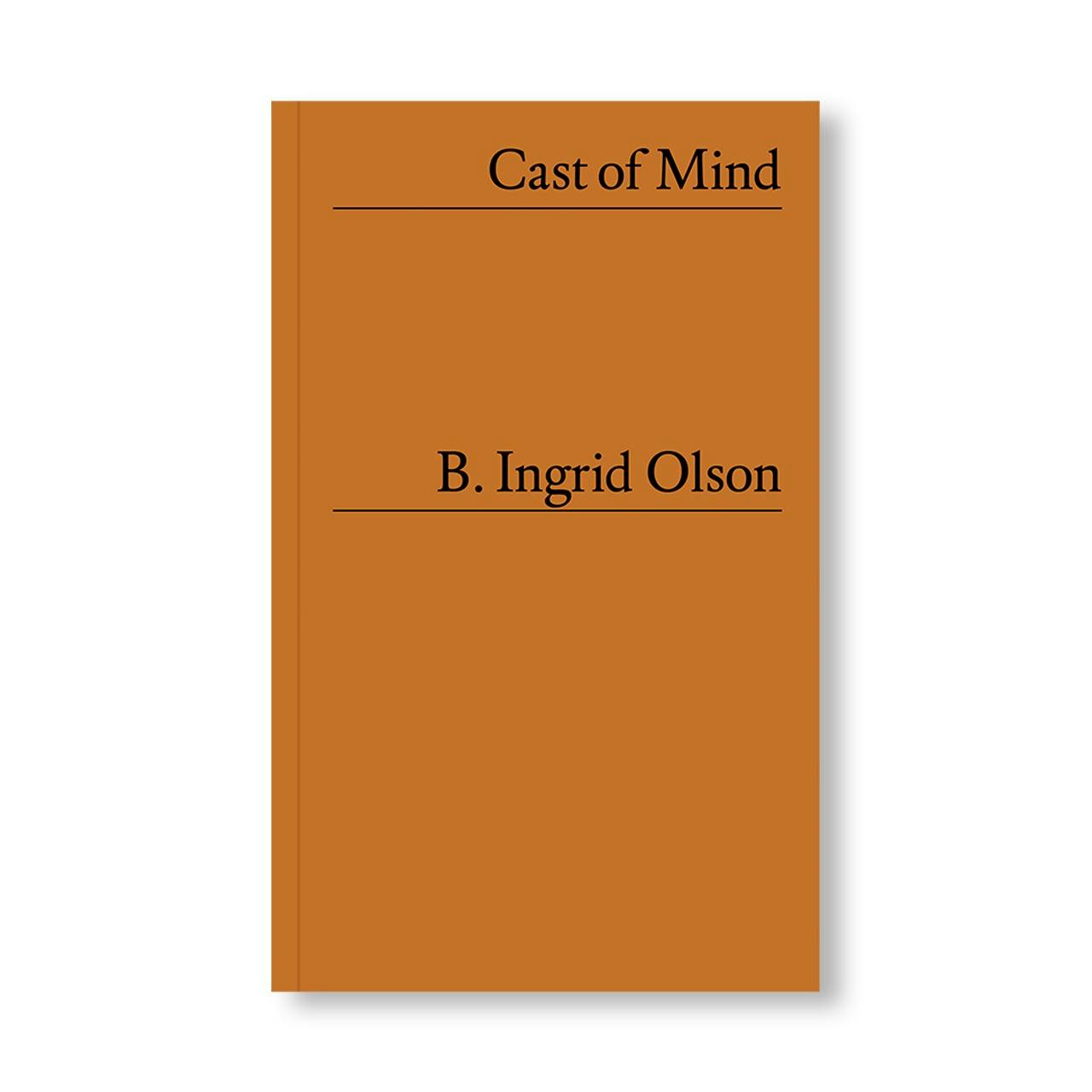 B. INGRID OLSON: CAST OF MIND