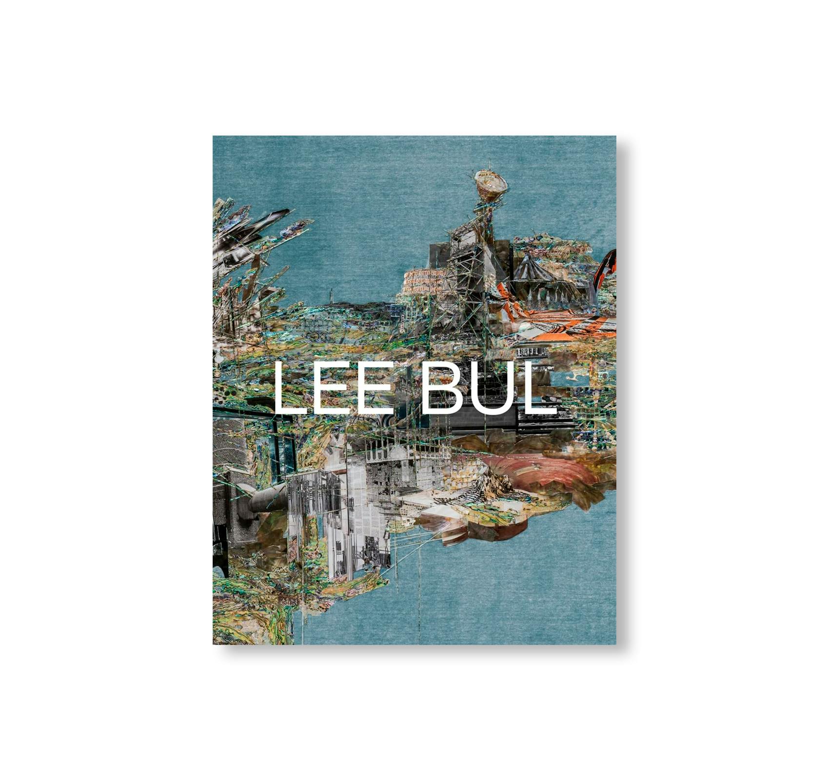 LEE BUL: LIFE AND WORK