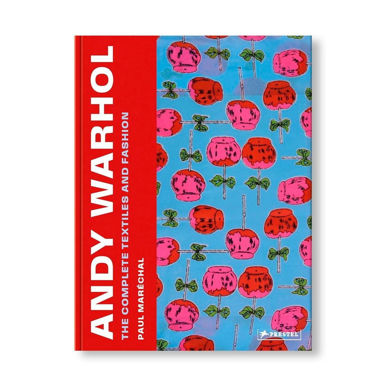 ANDY WARHOL: THE COMPLETE TEXTILES AND FASHION