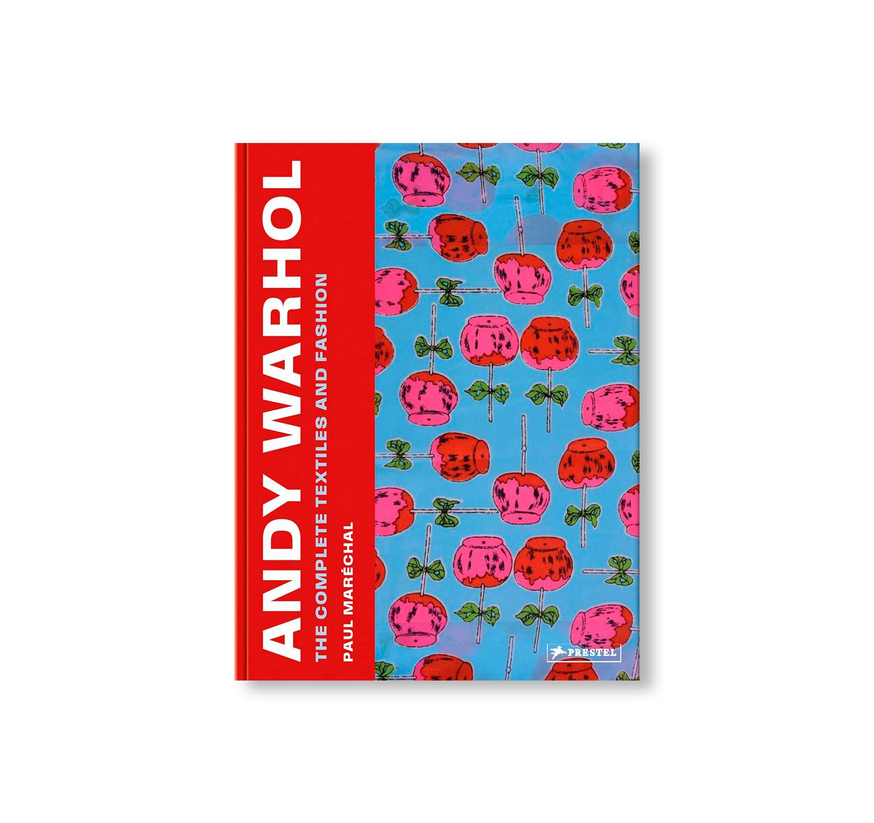 ANDY WARHOL: THE COMPLETE TEXTILES AND FASHION