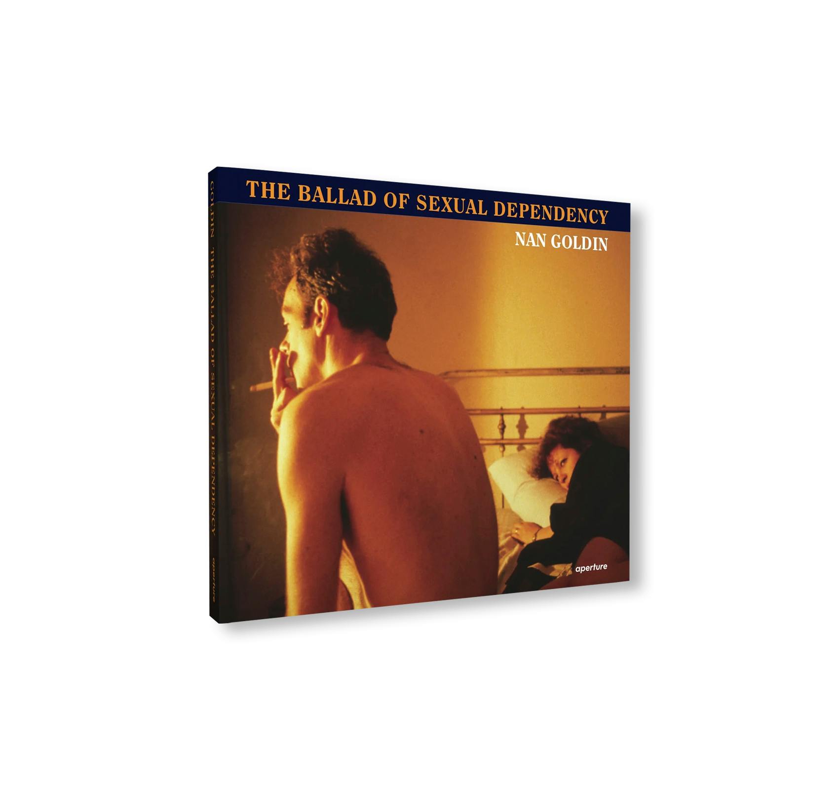 NAN GOLDIN: THE BALLAD OF SEXUAL DEPENDENCY [REPRINTED EDITION]