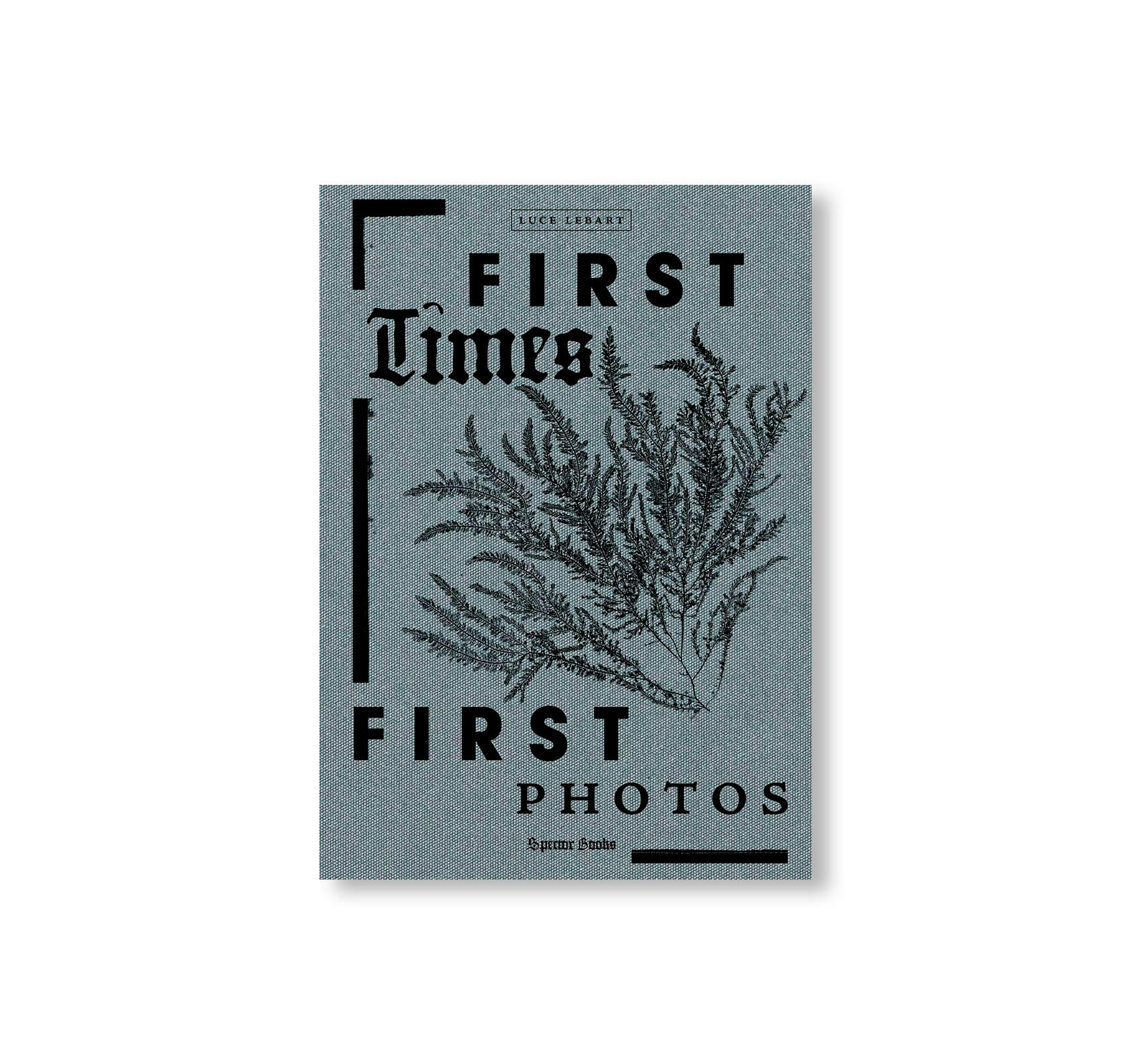 FIRST TIMES / FIRST PHOTOS