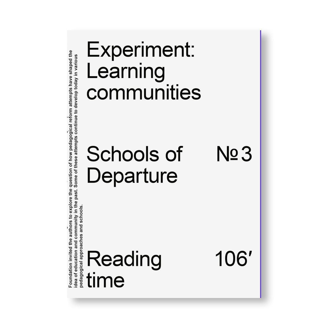 EXPERIMENT: LEARNING COMMUNITIES - SCHOOLS OF DEPARTURE NO. 3