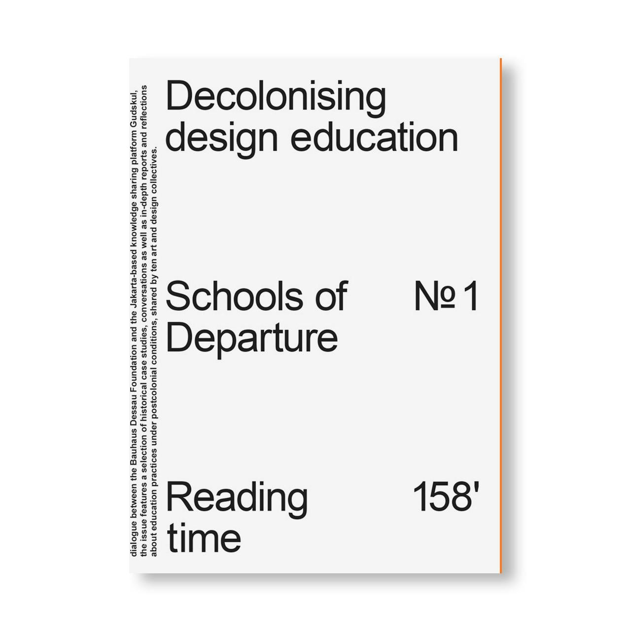 DECOLONISING DESIGN EDUCATION - SCHOOLS OF DEPARTURE NO. 1 [SECOND EDITION]