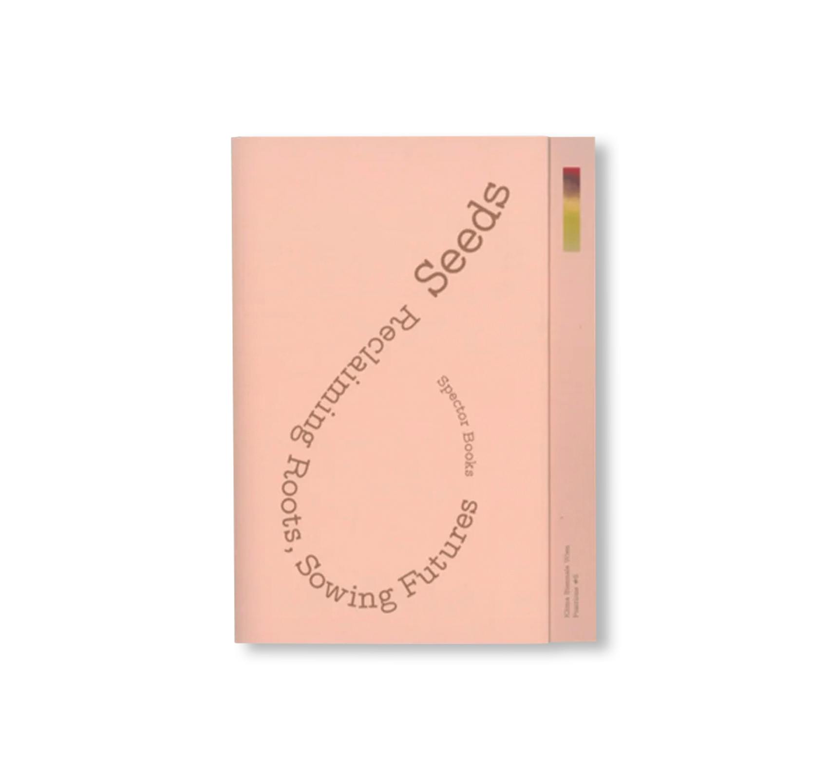 SEEDS - RECLAIMING ROOTS, SOWING FUTURES