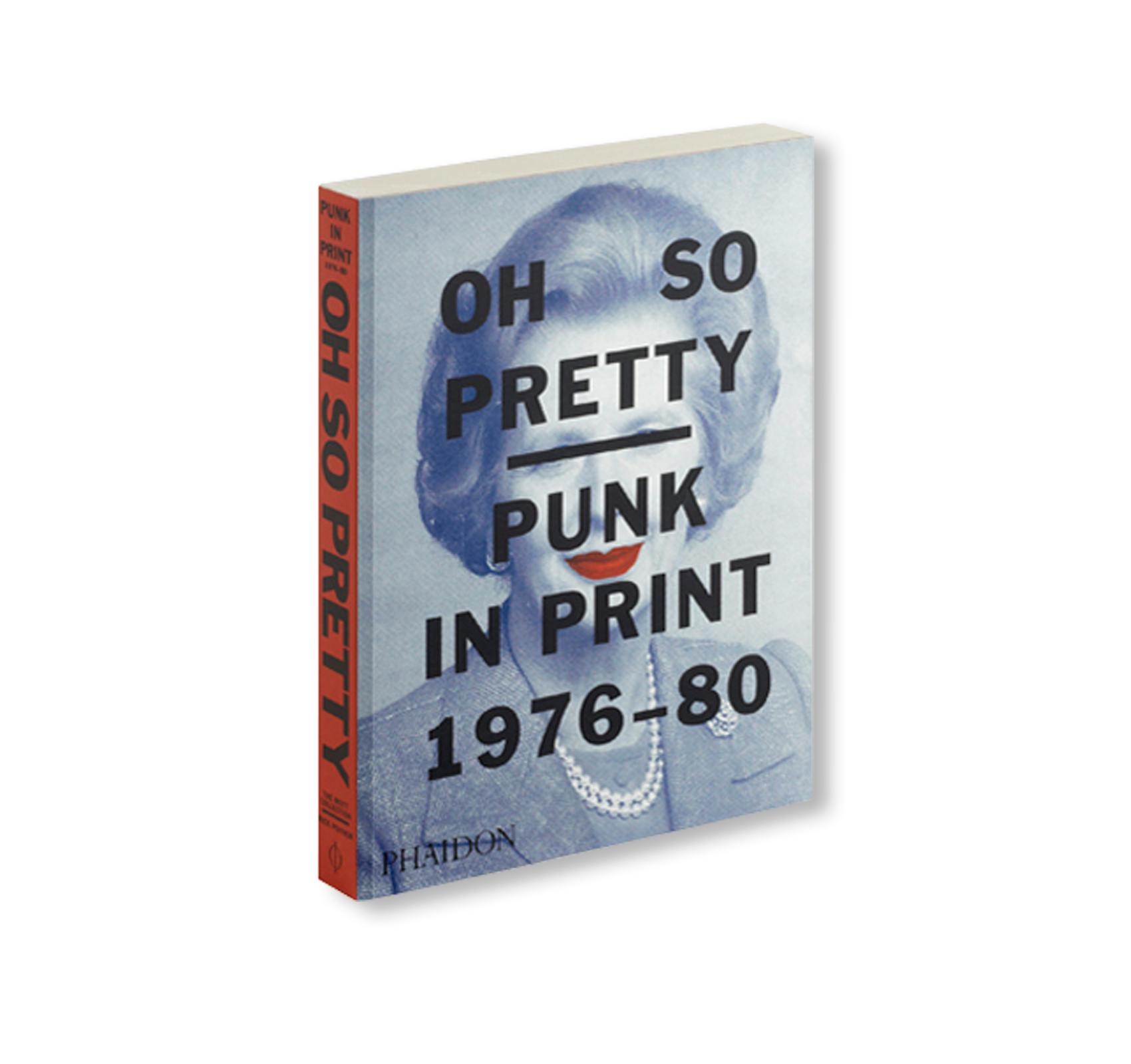 OH SO PRETTY: PUNK IN PRINT 1976-1980