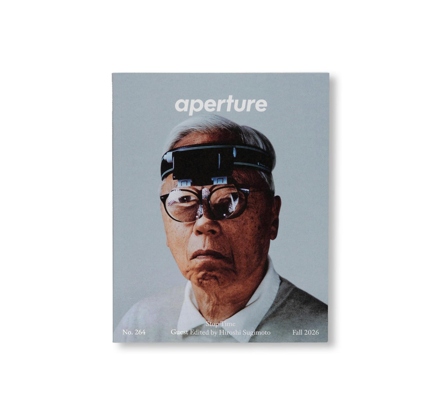 [予約受付中] APERTURE 264 - FALL 2026: STOP TIME, GUEST EDITED BY HIROSHI SUGIMOTO
