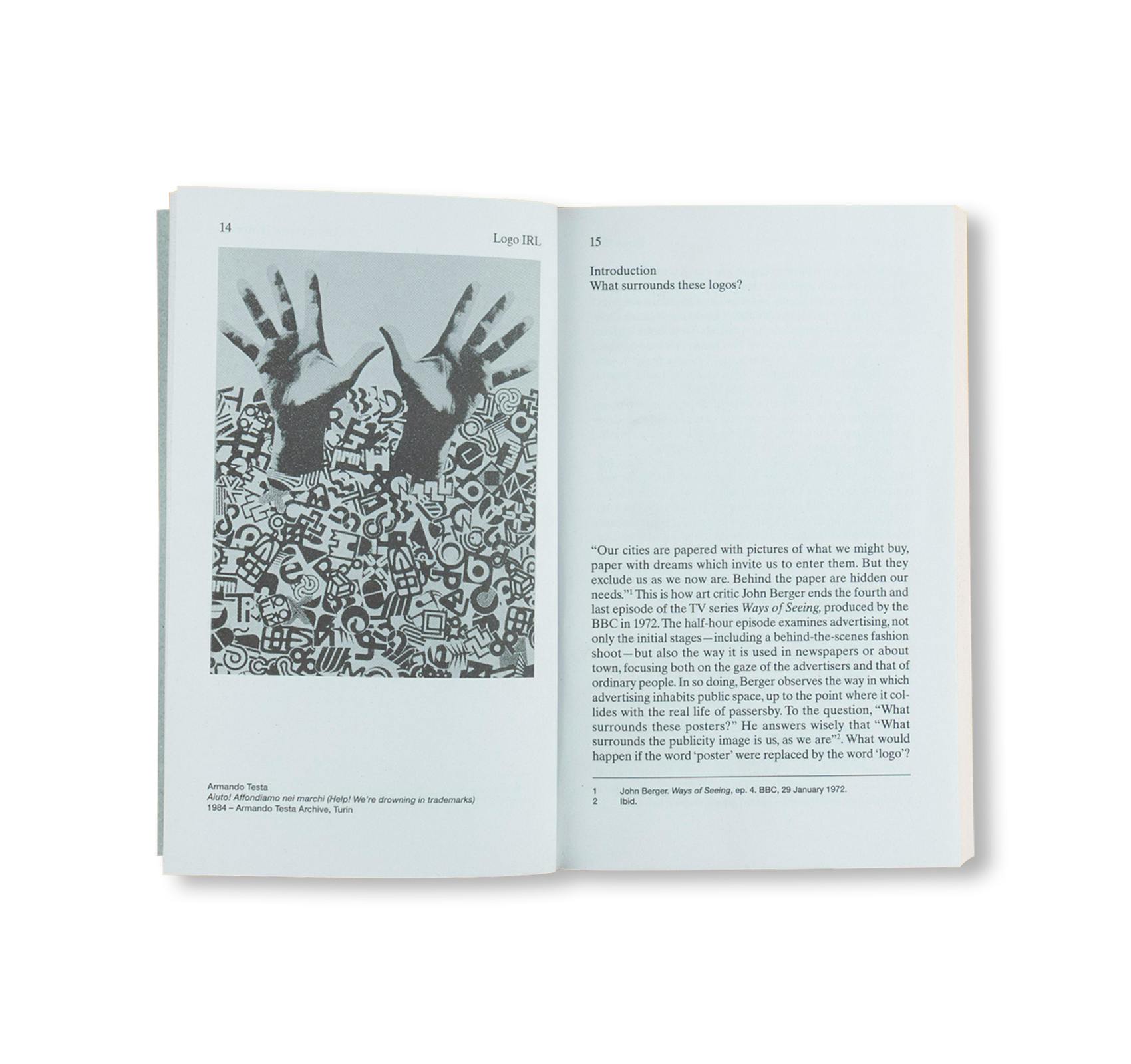 LOGO IN REAL LIFE: NOTES FOR A SOCIAL HISTORY OF VISUAL IDENTITY